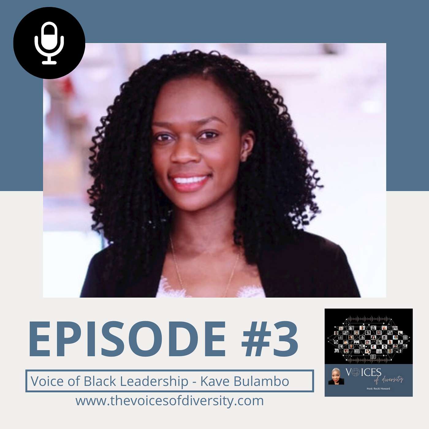 Episode 3 - Voice of Black Leadership - Kave Bulambo