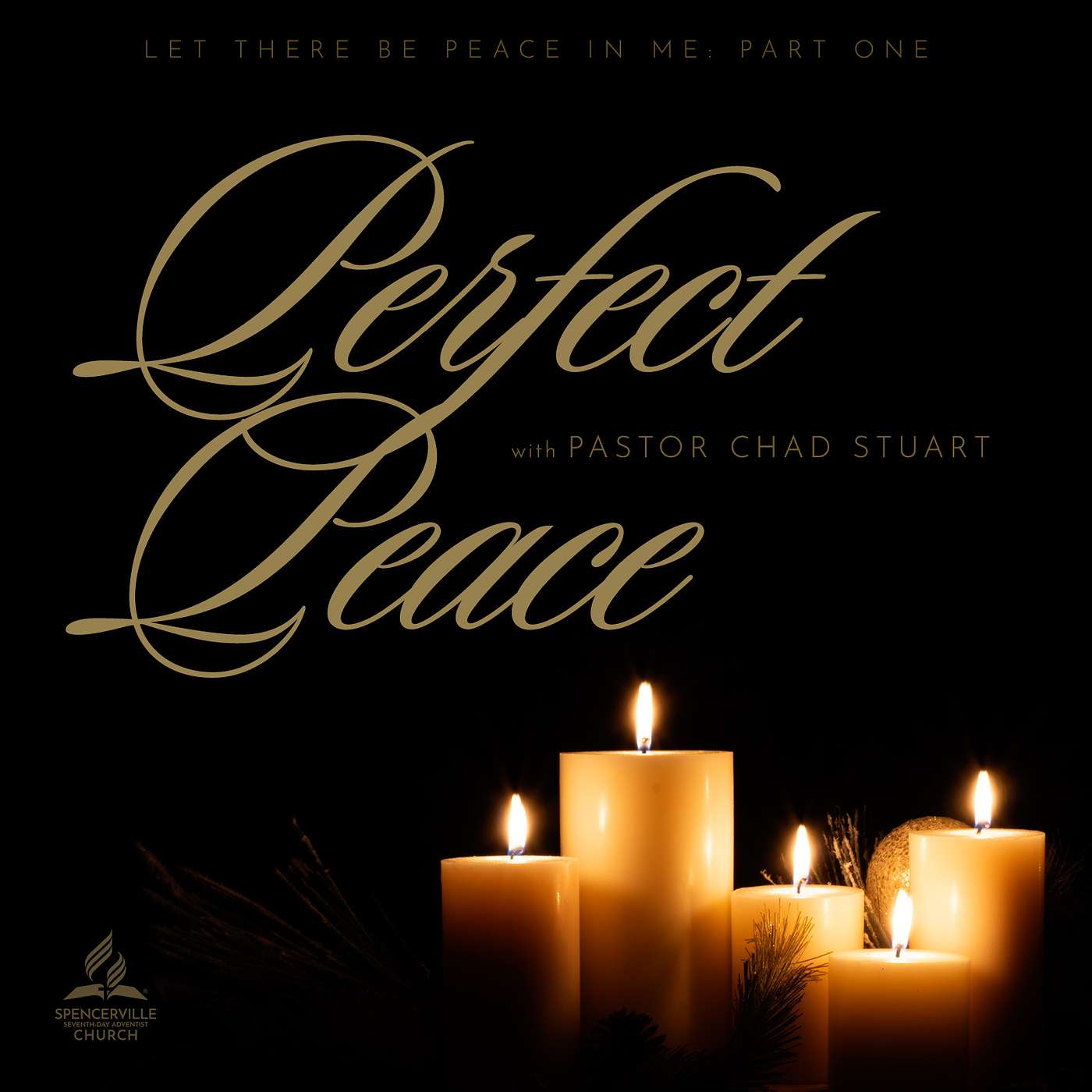 Perfect Peace - Let There Be Peace in Me, Part One - Pastor Chad Stuart - Dec. 6, 2025
