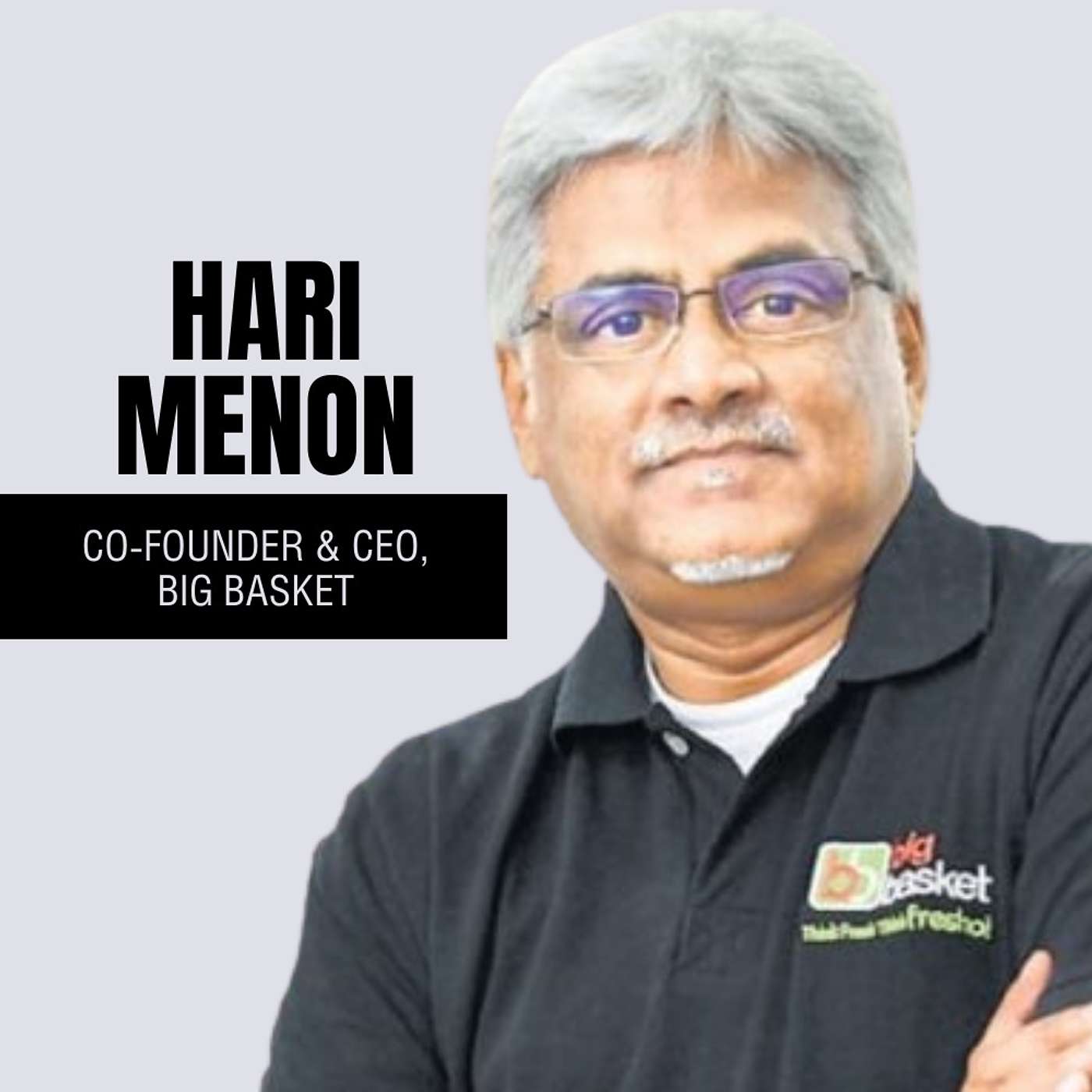 Founder Hari Menon on BigBasket- the largest Grocery platfrom, Culture & being part of Tata Group
