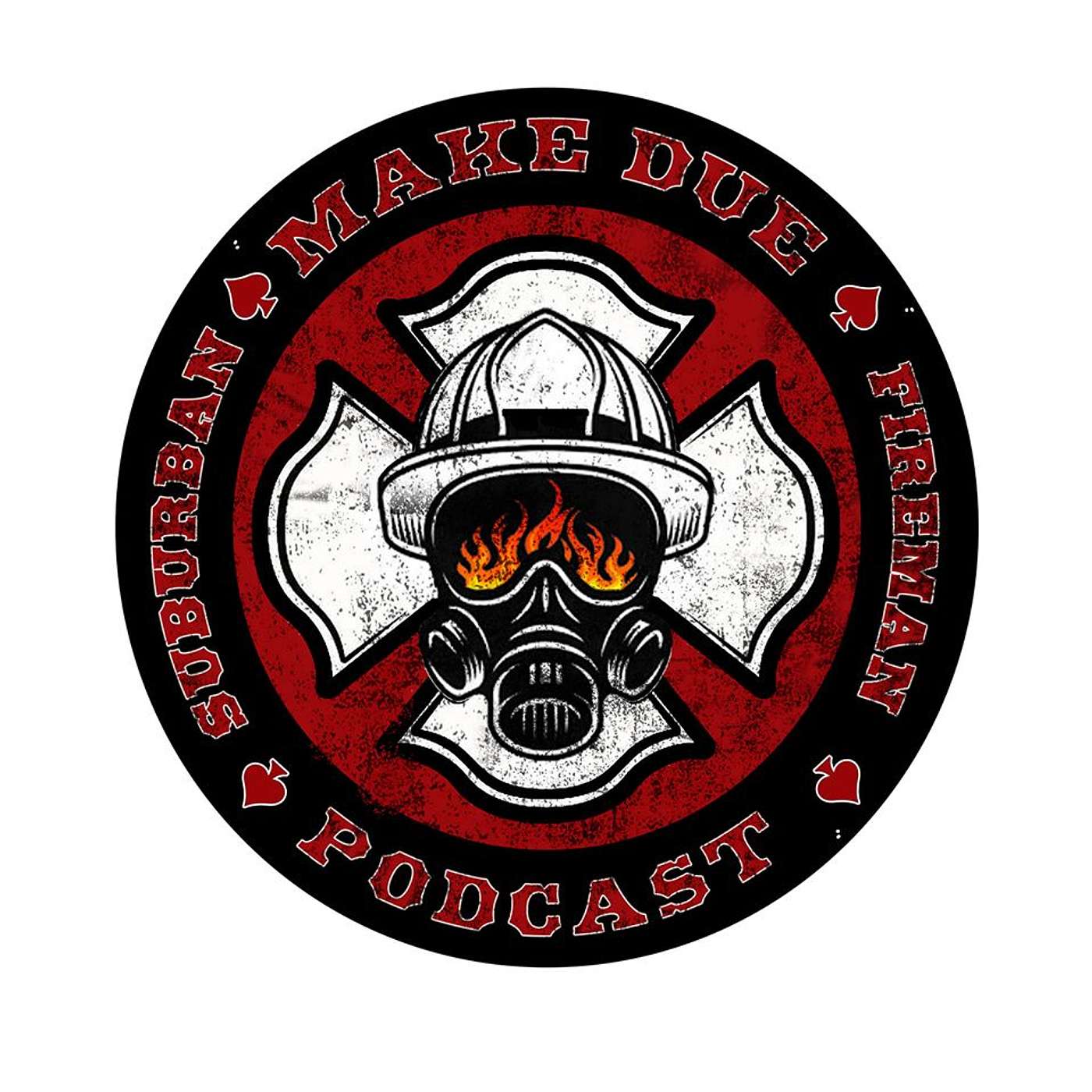 Make Due: Suburban Fireman Podcast