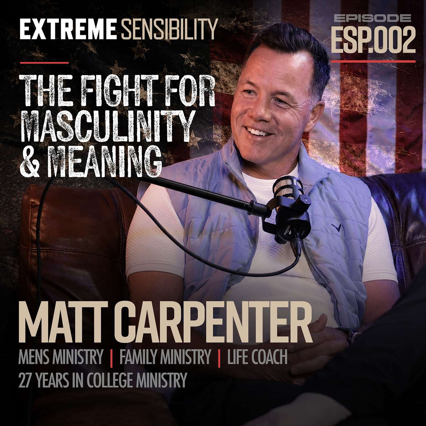 The Fight for Masculinity & Meaning - Matt Carpenter | ESP.002 episode artwork