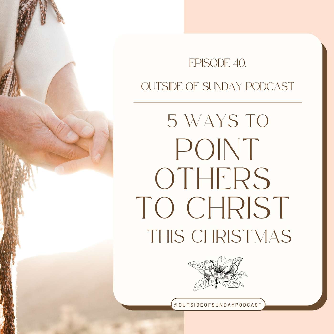 Episode 40 - 5 Ways to Point Others to Christ this Christmas