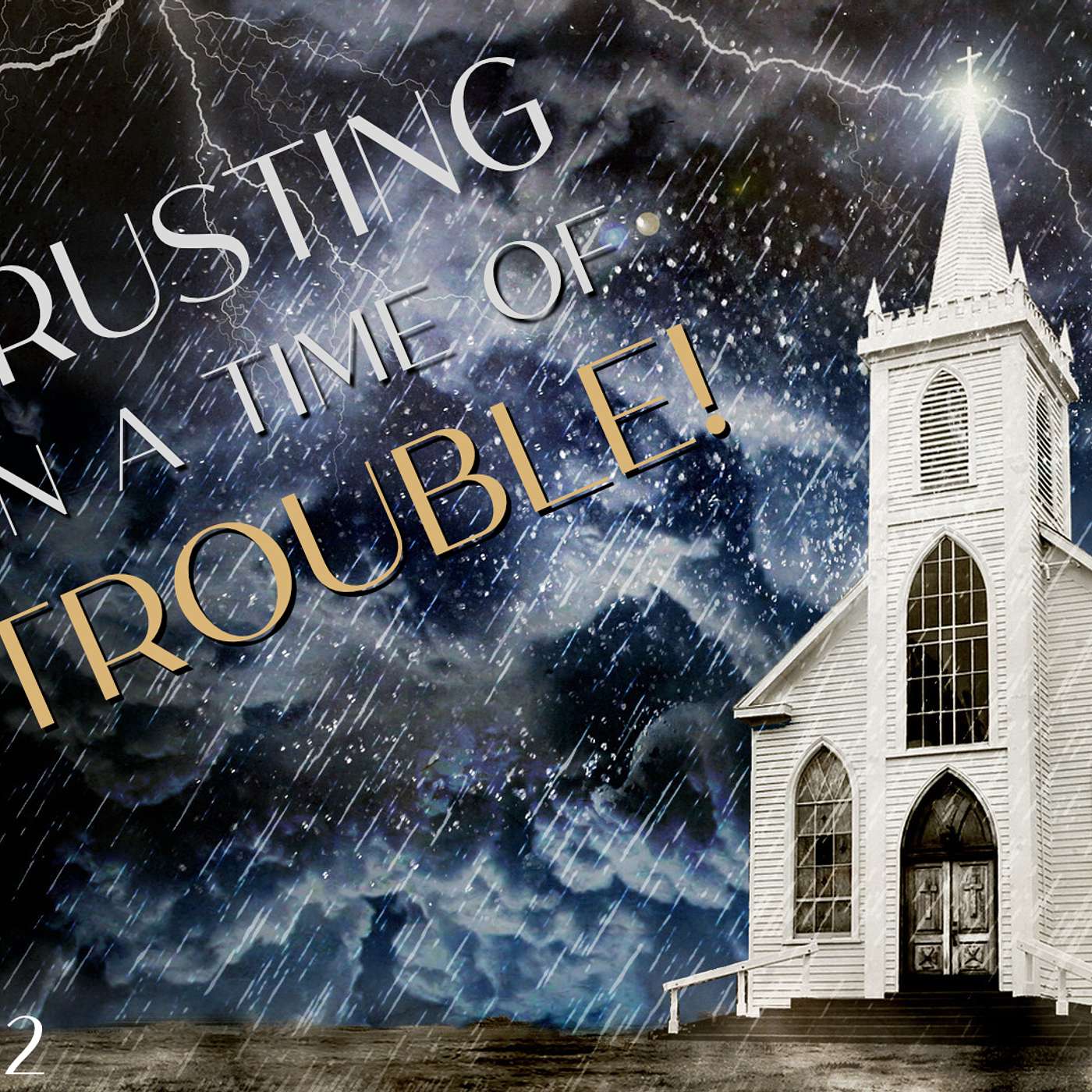 Trusting In The Time Of Trouble PT. 2 episode artwork