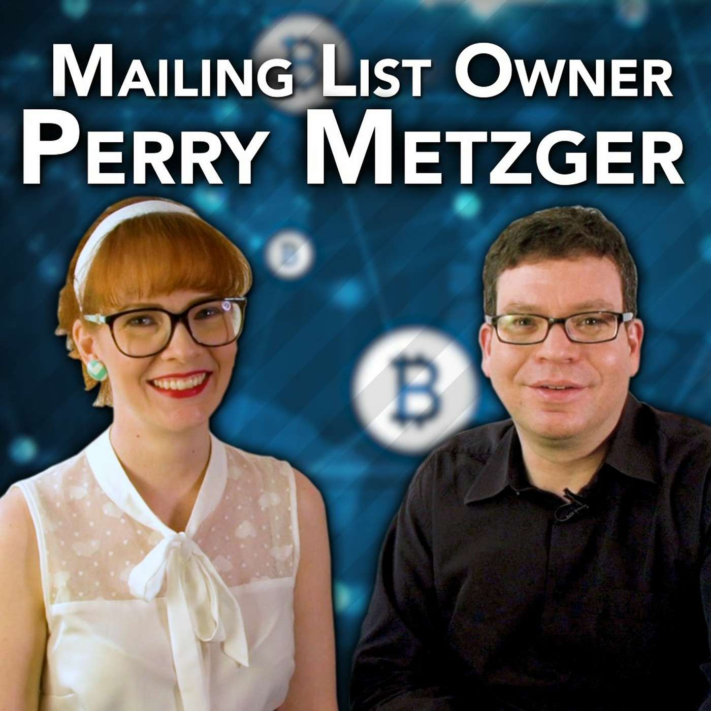 The Mailing List where Bitcoin Began, with Perry Metzger episode artwork
