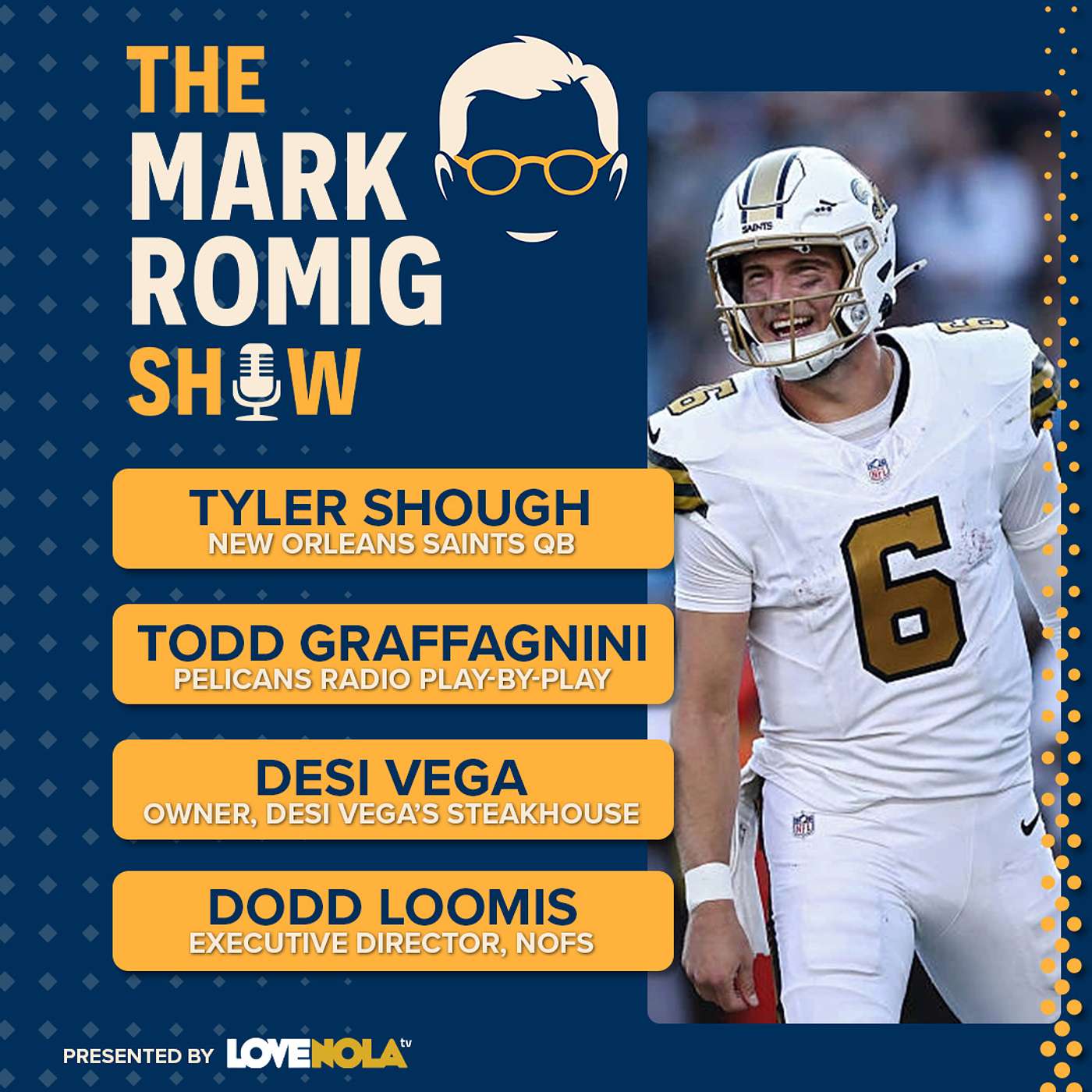 Saints Tyler Shough’s New Orleans Questionnaire + Todd Graffagnini, Desi Vega, Dodd Loomis - Ep. 8 episode artwork