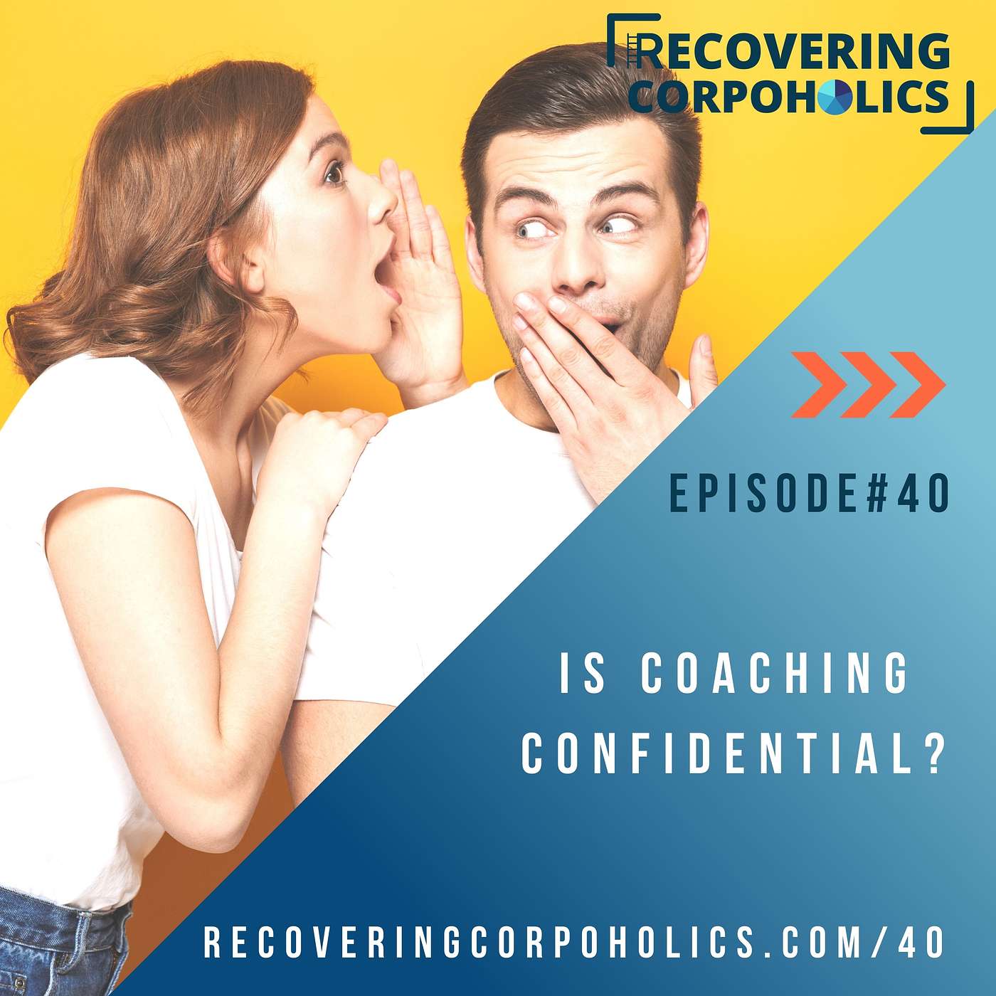 Ep 40 - Is Coaching Confidential?
