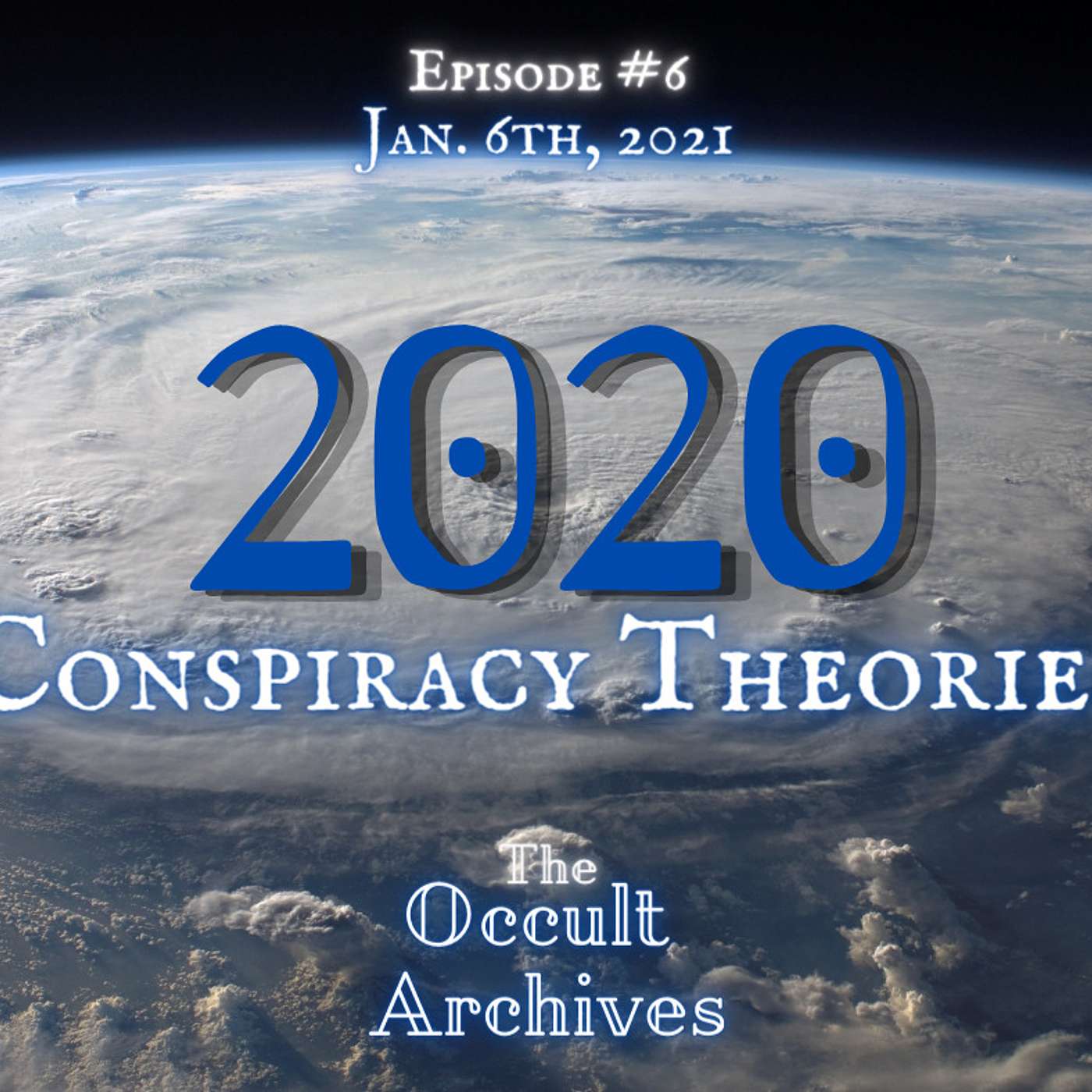 Episode #6: 2020 Conspiracy Theories