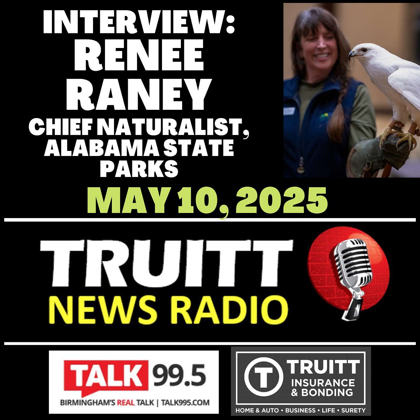 INTERVIEW: Renee Raney (Chief Naturalist, Alabama State Parks) from our May 10, 2025 TRUITT NEWS RADIO Show