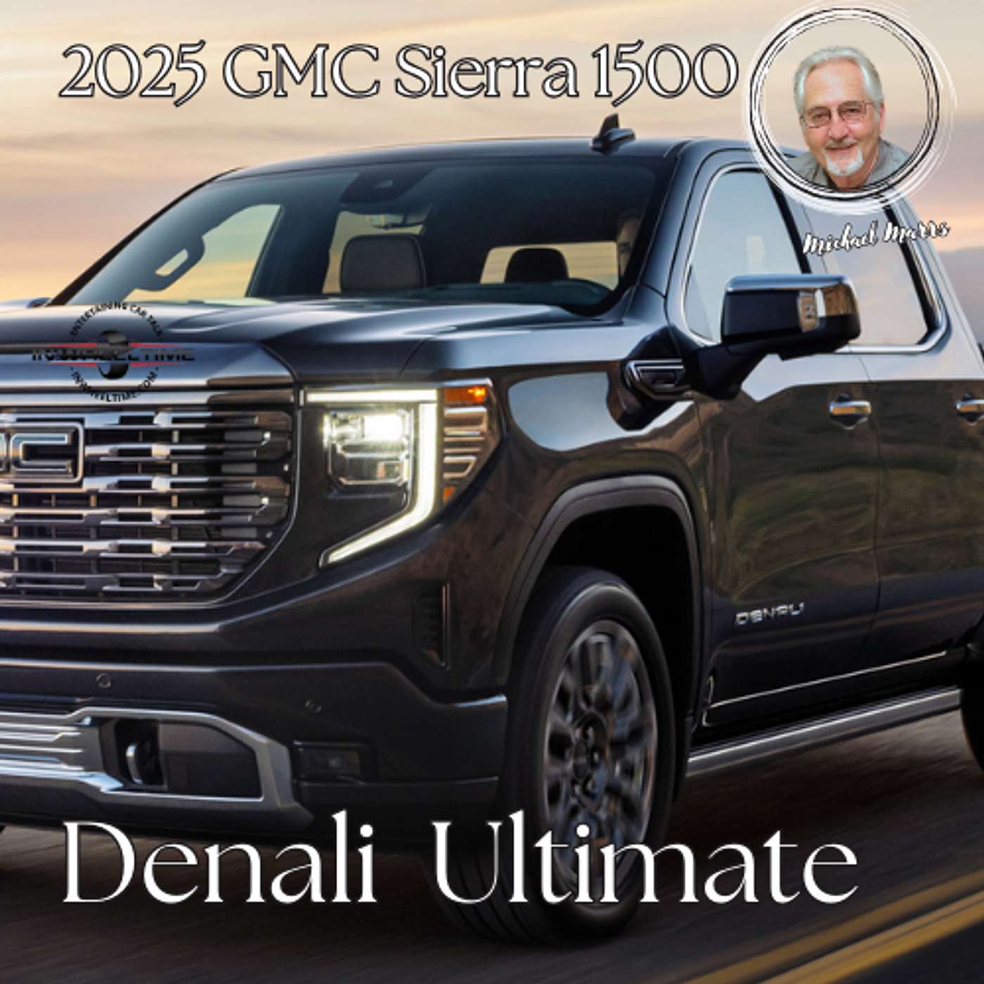 Luxury and Power Combined: Exploring the 2025 GMC Sierra Denali Ultimate - podcast episode cover