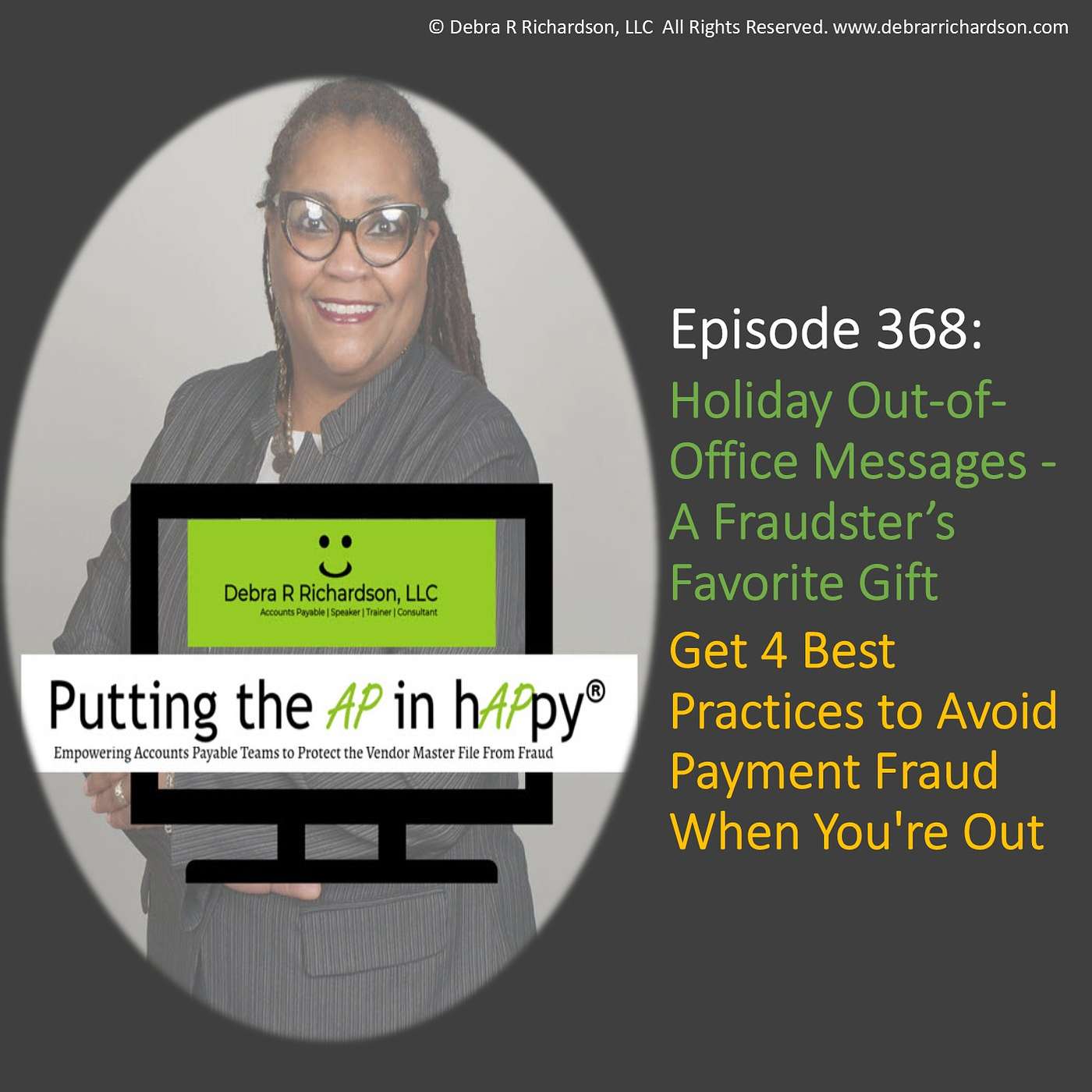 Episode 368:  Holiday Out-of-Office Messages - A Fraudster’s Favorite Gift – Get 4 Best Practices to Avoid Payment Fraud When You're Out