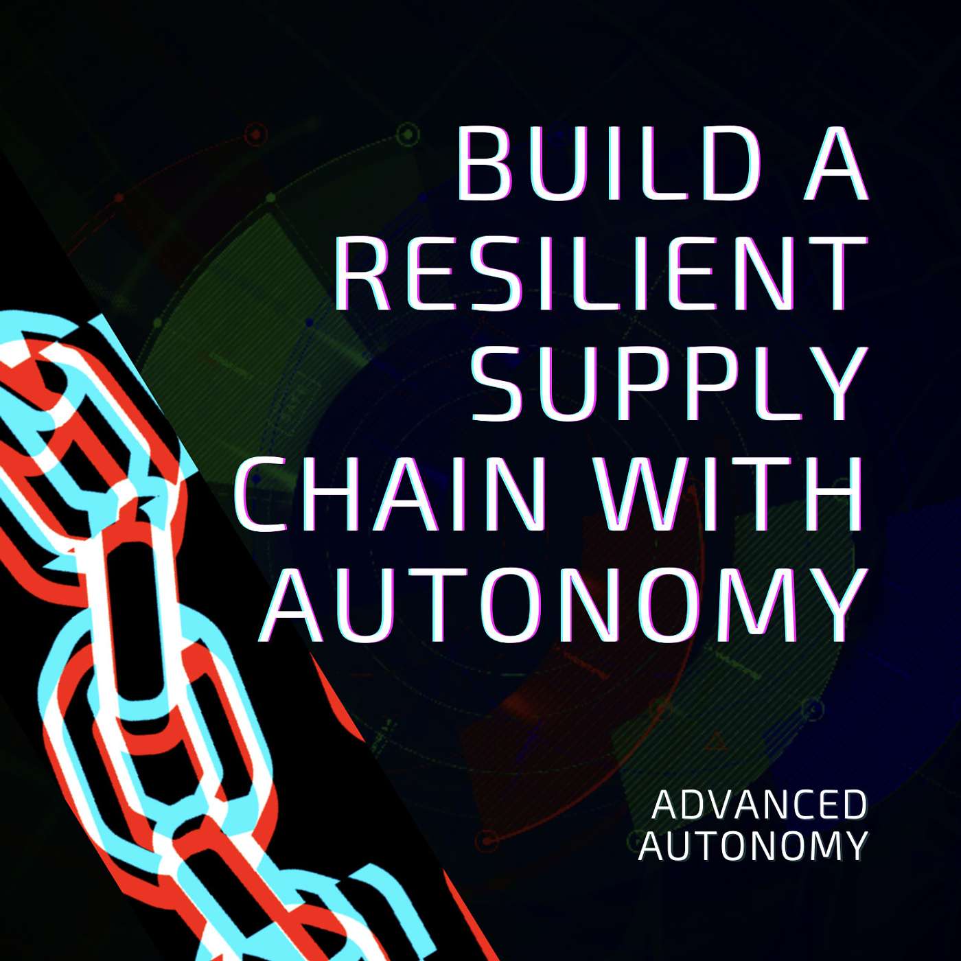 How Autonomous Vehicles Can Help You Build Supply Chain Resiliency