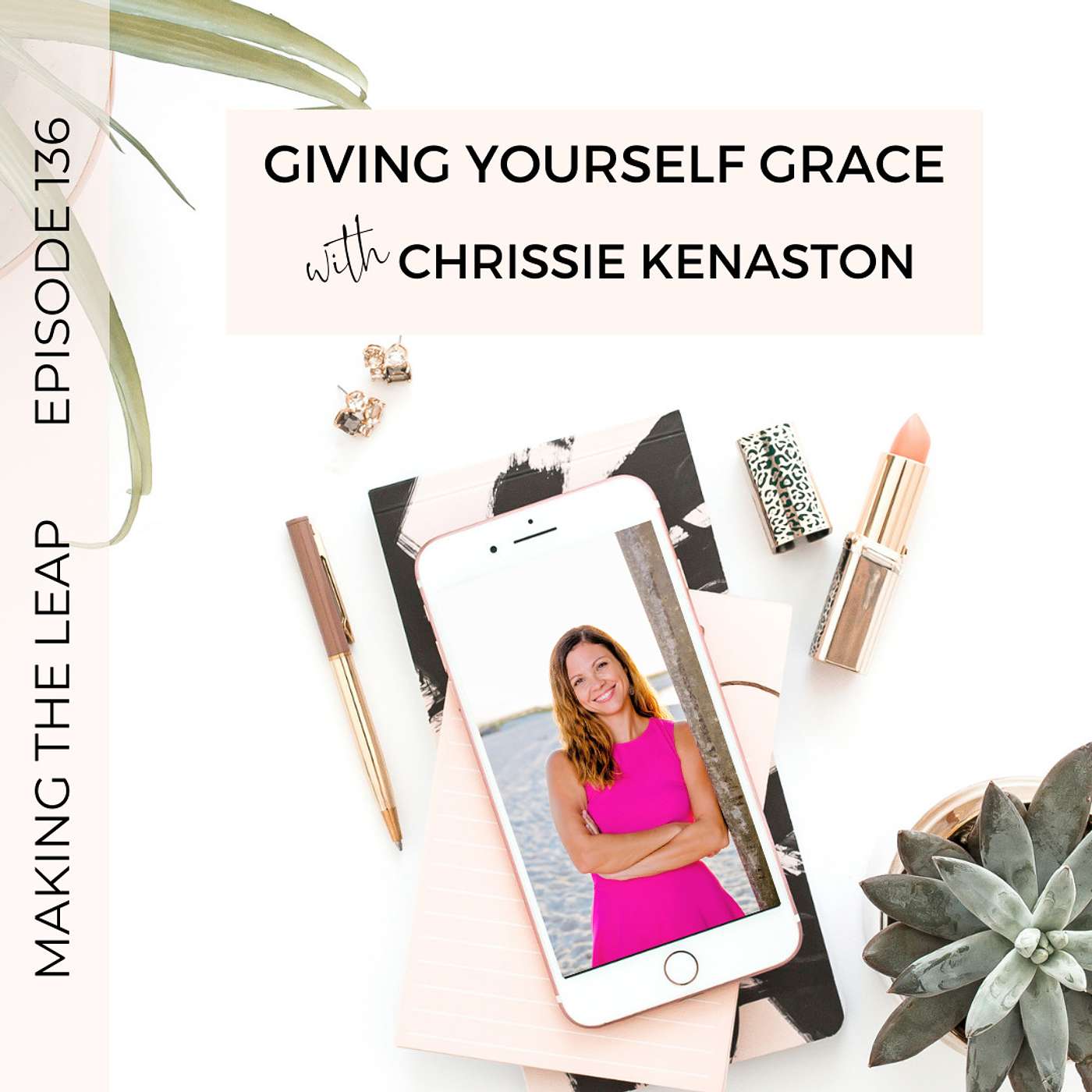 cover of episode Giving Yourself Grace with Chrissie Kenaston