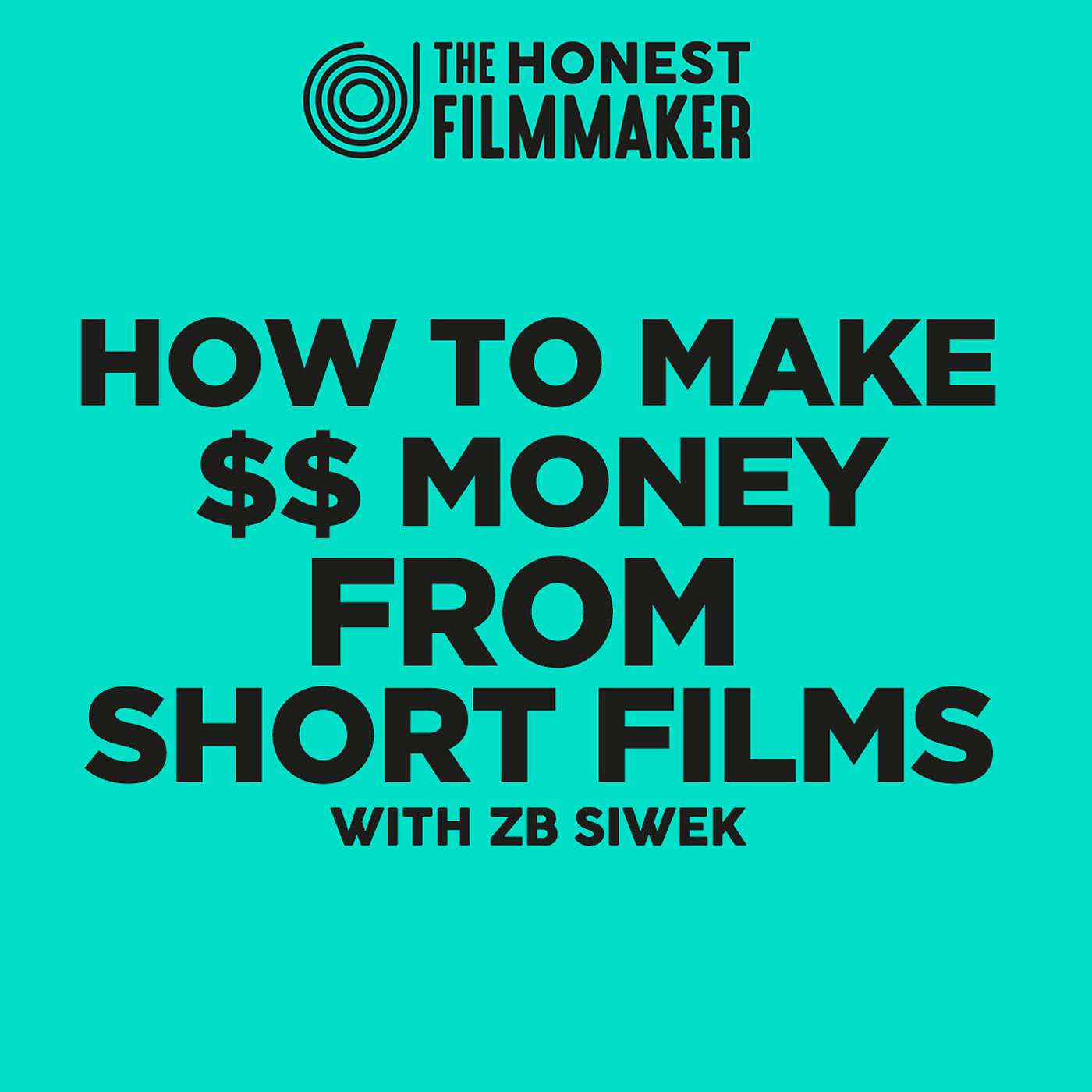 How to make money from your short films with ZB Siwek How to make money from your short films with ZB Siwek