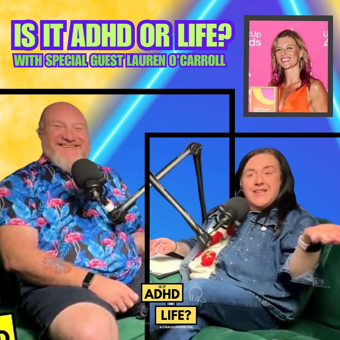 Is it ADHD or Life? with Special Guest Lauren O’Carroll