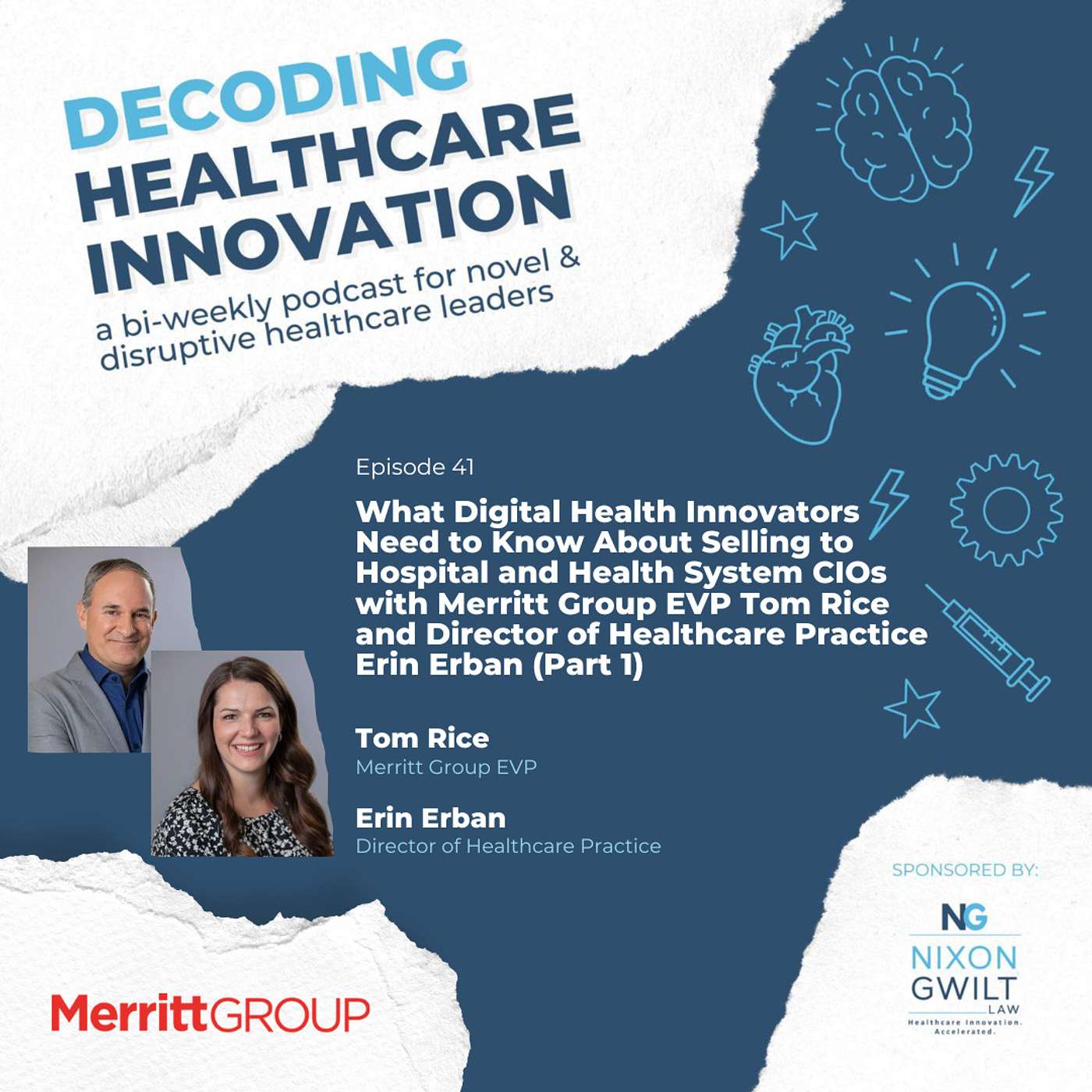 DHI FAVORITE: What Digital Health Innovators Need to Know About Selling to Hospital and Health System CIOs with Merritt Group EVP Tom Rice and Director of Healthcare Practice Erin Erban (Part 1)