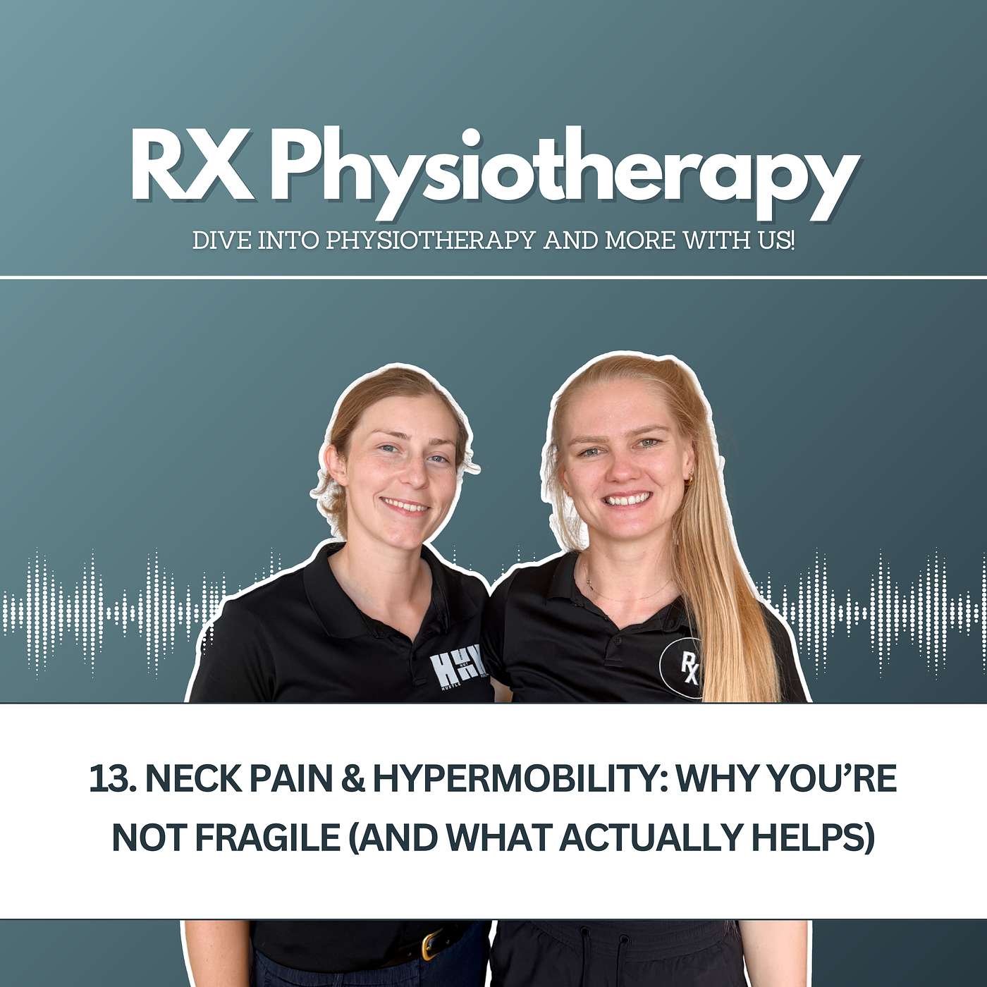 13. Neck Pain & Hypermobility: Why You’re Not Fragile (and What Actually Helps)