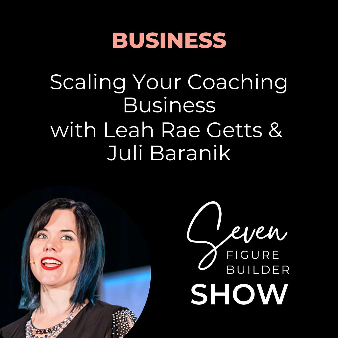 Scaling Your Coaching Business with Leah Rae Getts episode artwork