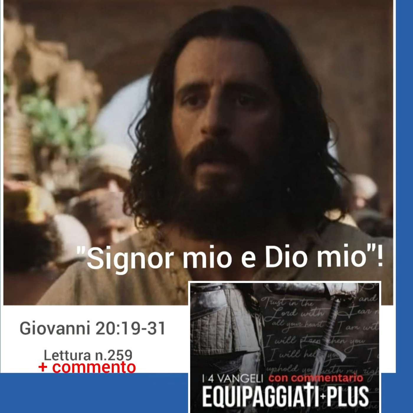 “Signor mio e Dio mio”! - Giovanni 20:19-31 #259