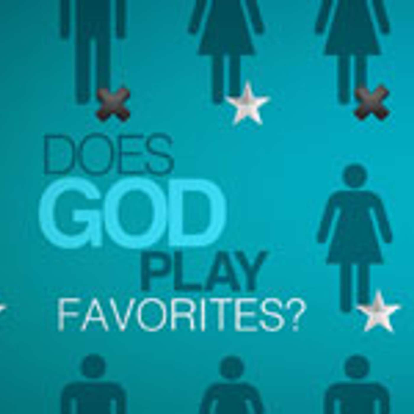 Does God Play Favorites? episode artwork