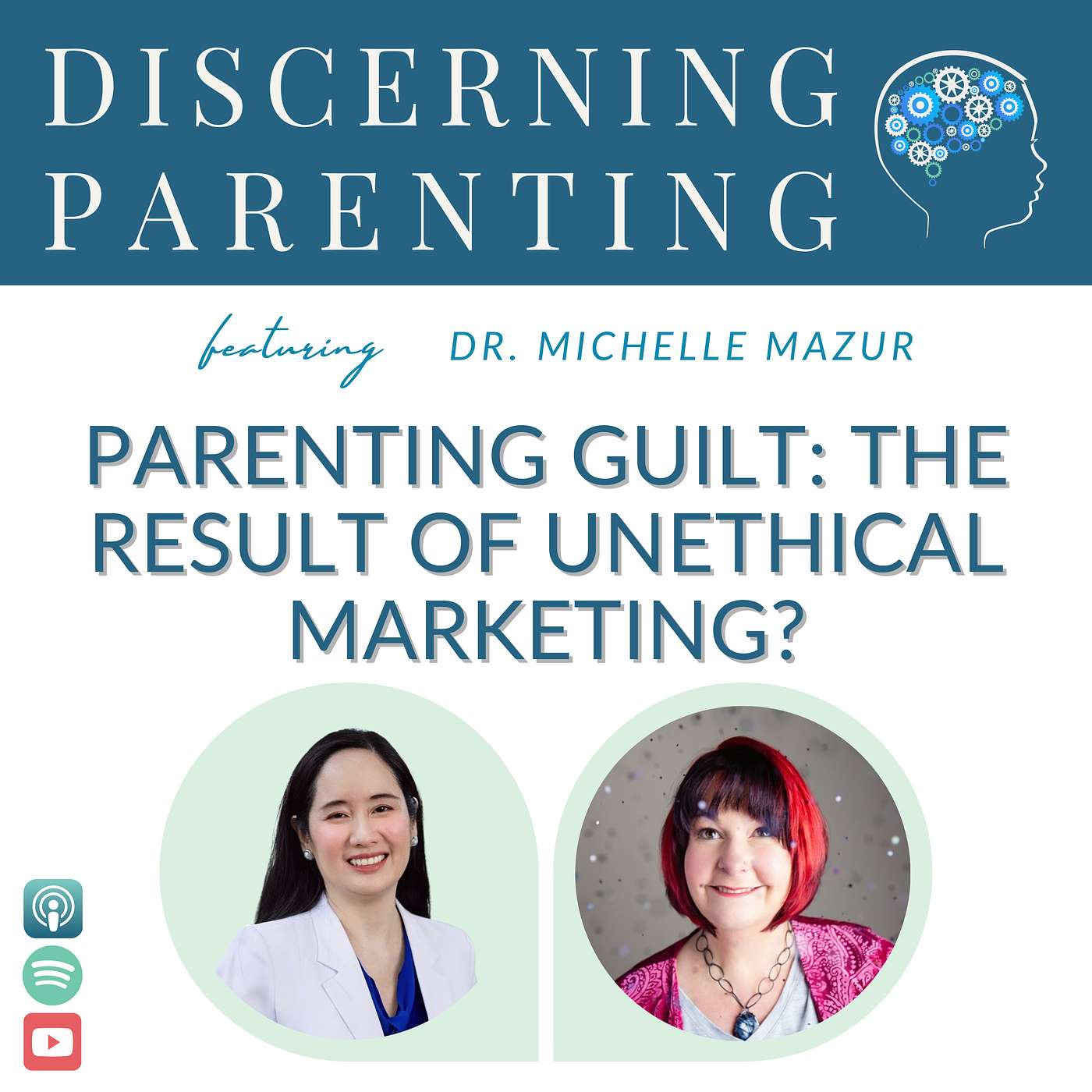 059 - Parenting Guilt: The Result of Unethical Marketing? with Dr. Michelle Mazur