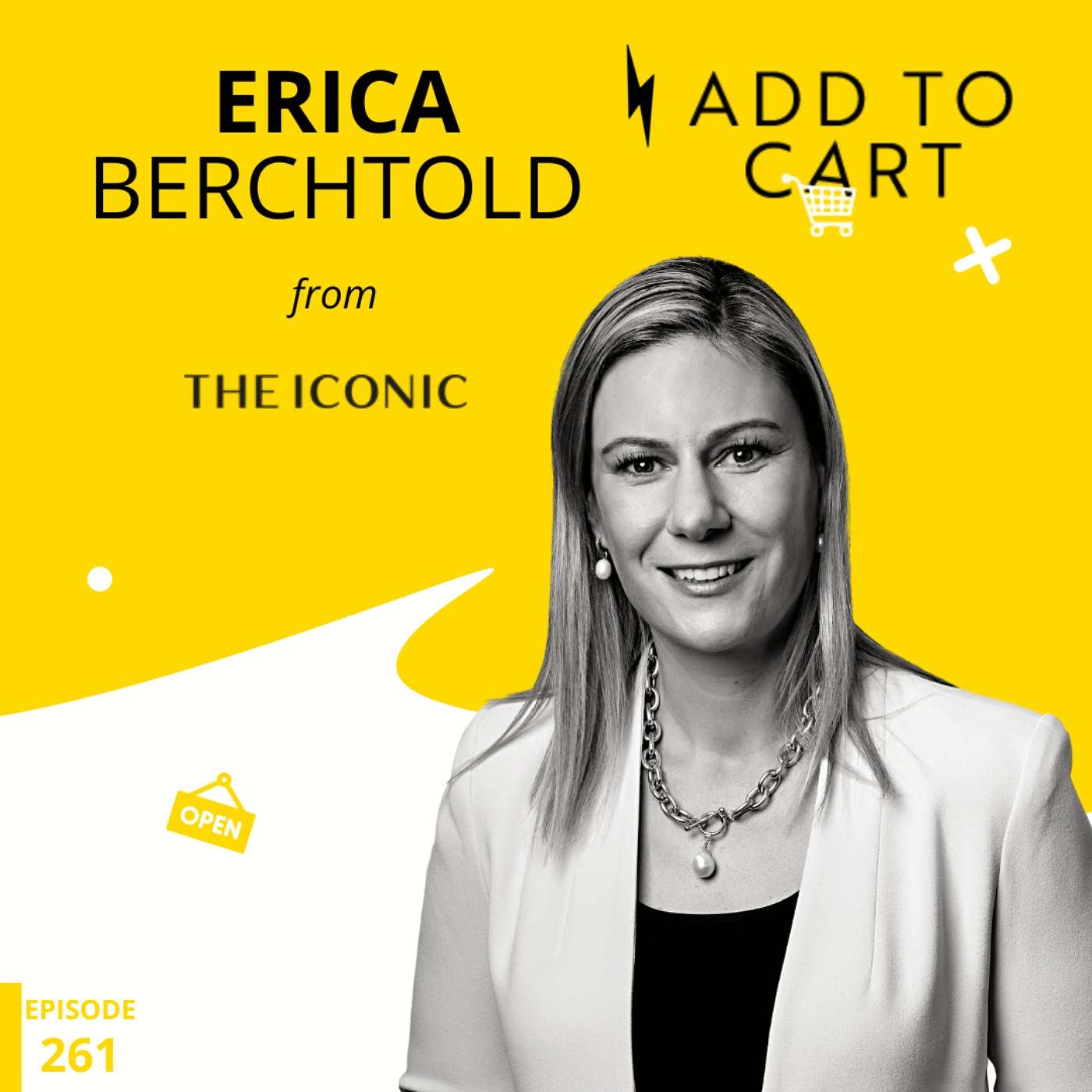 Erica Berchtold from The Iconic: Pushing the Limits of eCommerce | #261