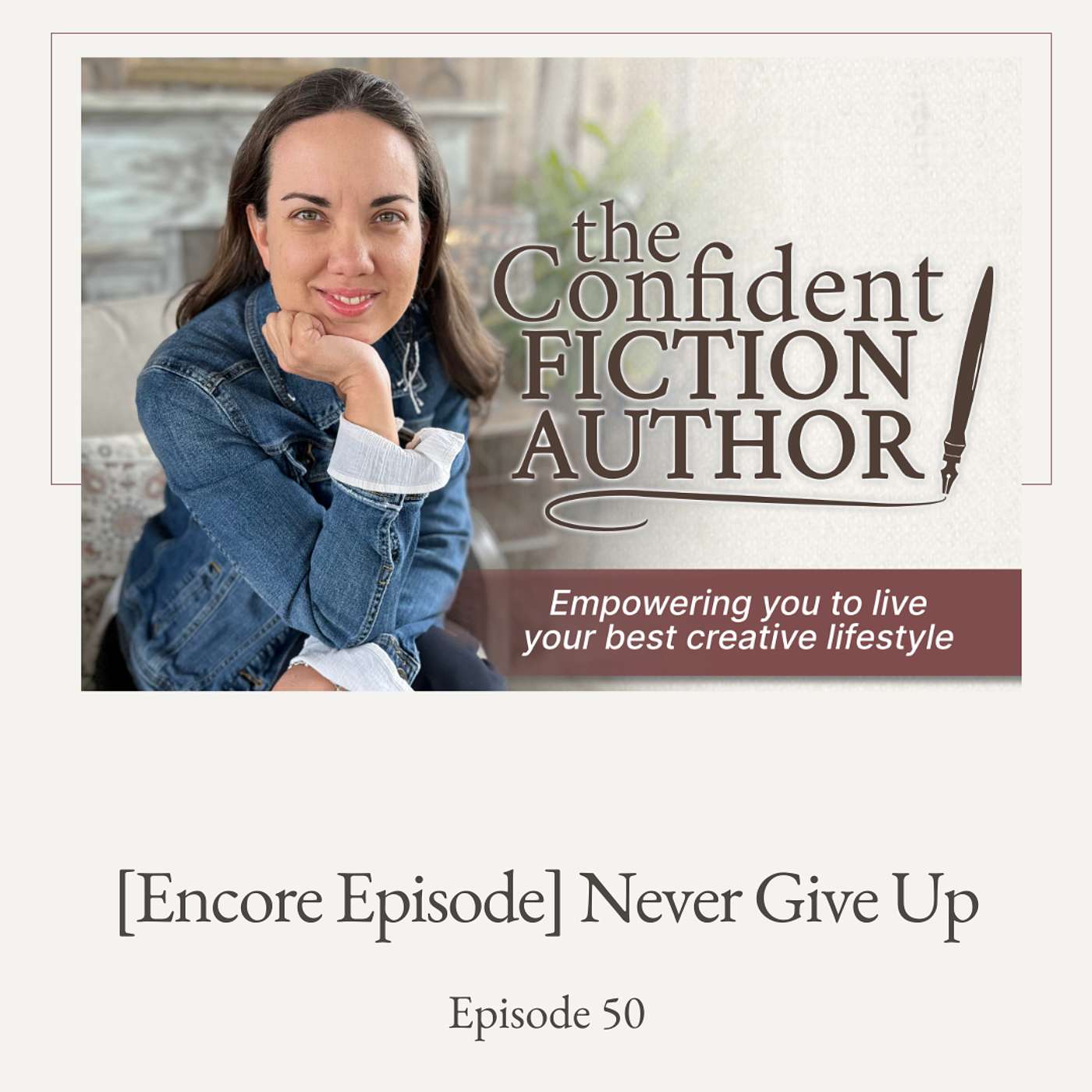 #50: [ENCORE EPISODE] Never Give Up episode artwork