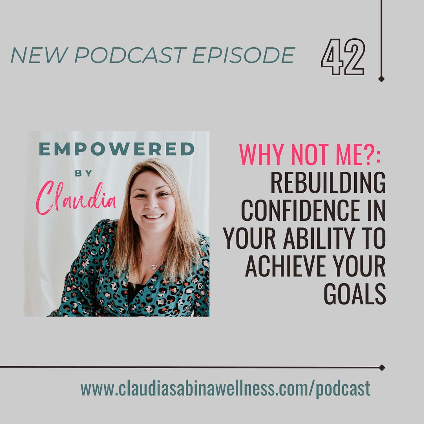 42: Why Not Me? Rebuilding Confidence in Your Ability to Achieve Your Goals