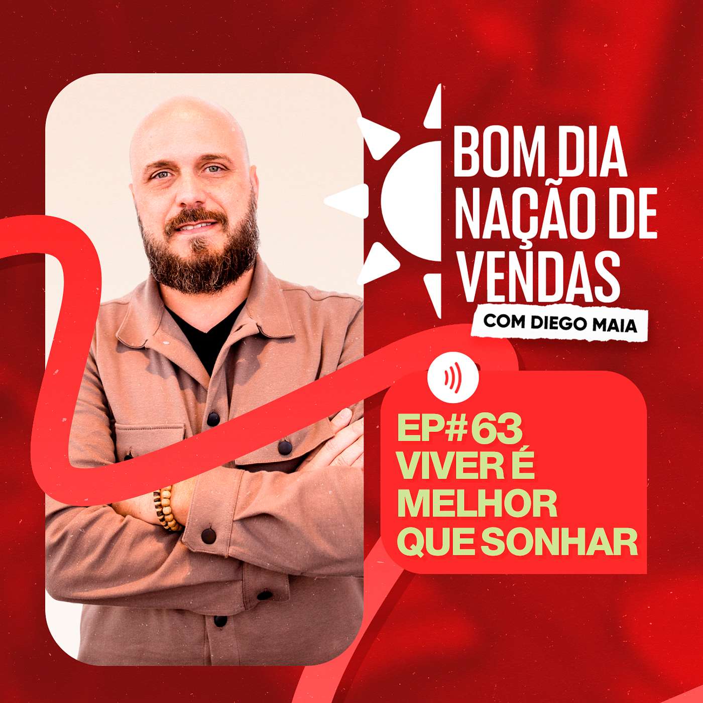 NAÇÃO DE VENDAS #63 - VIVER É MELHOR DO QUE SONHAR.