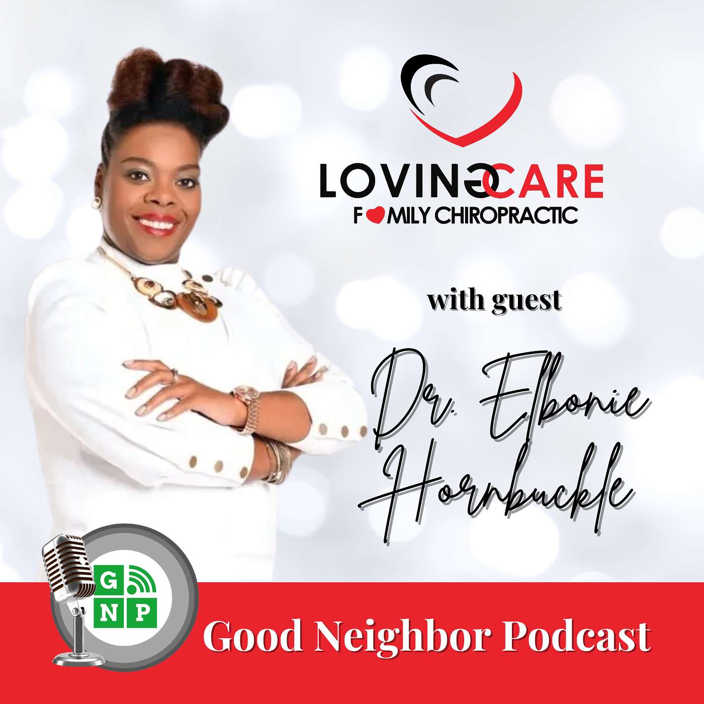 EP #1027: Loving Care Family Chiropractic with Dr. Elbonie Hornbuckle