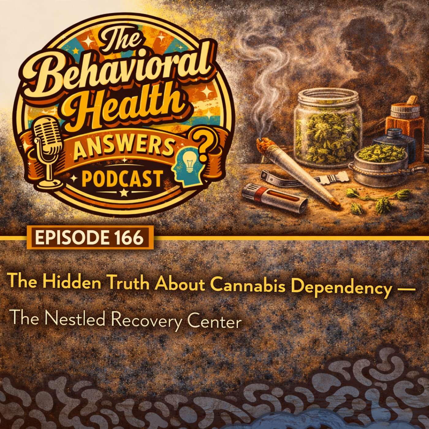 Episode 166: The Hidden Truth About Cannabis Dependency | The Nestled Recovery Center episode artwork