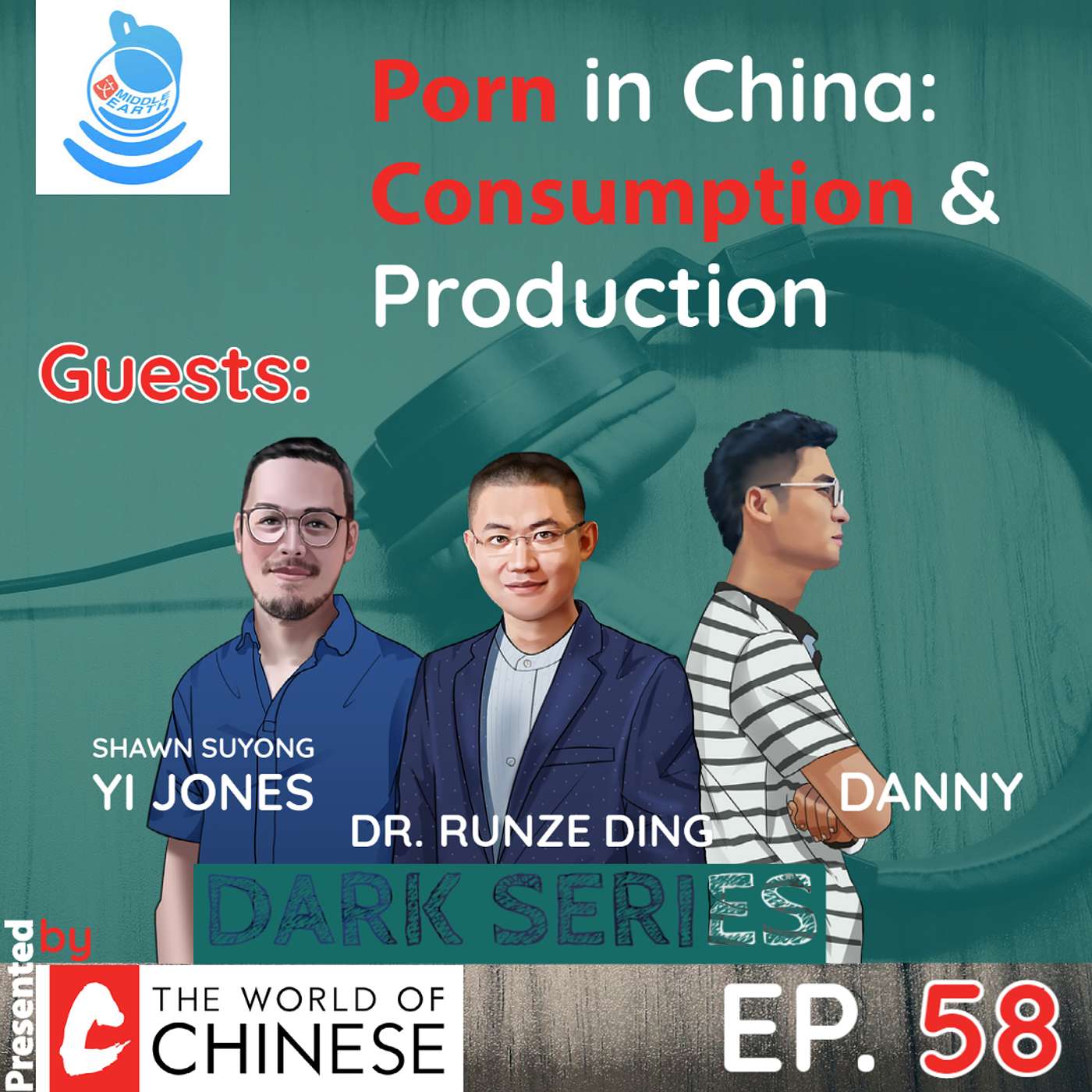 #58 Porn in China : Consumption & Production (Dark Series - Part 1)