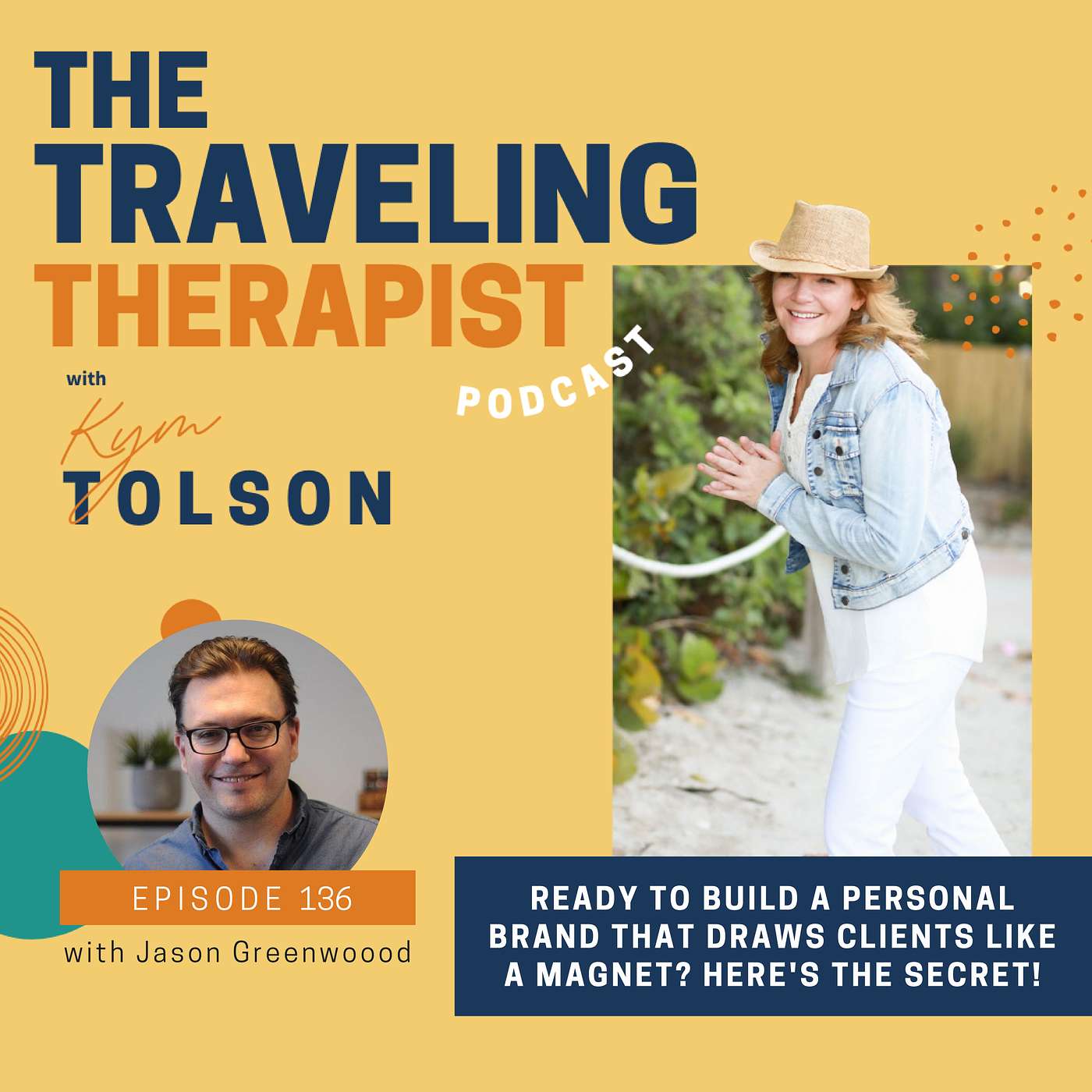 136. Ready to build a personal brand that draws clients like a magnet? Here's the secret! with Jason Greenwoood