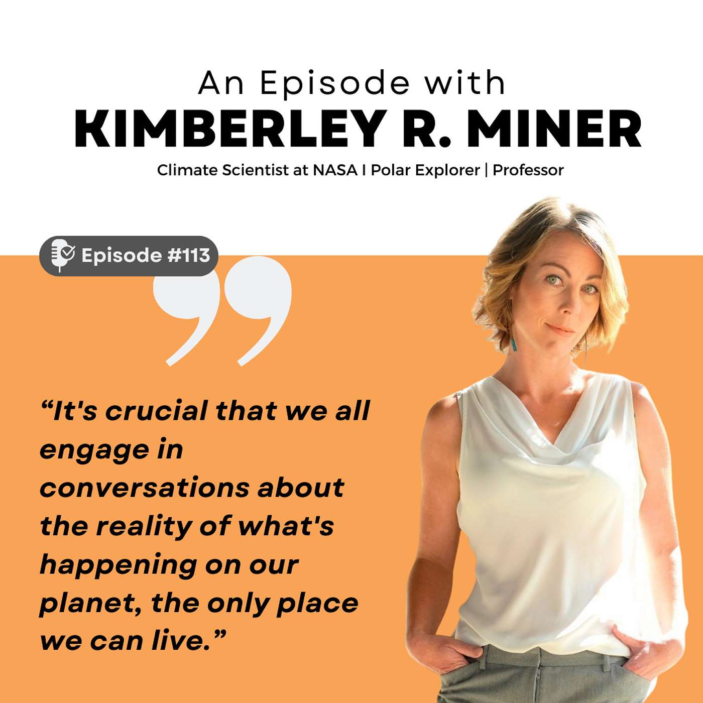 #113: Kimberley Miner: A Climate Change Journey from Everest to NASA