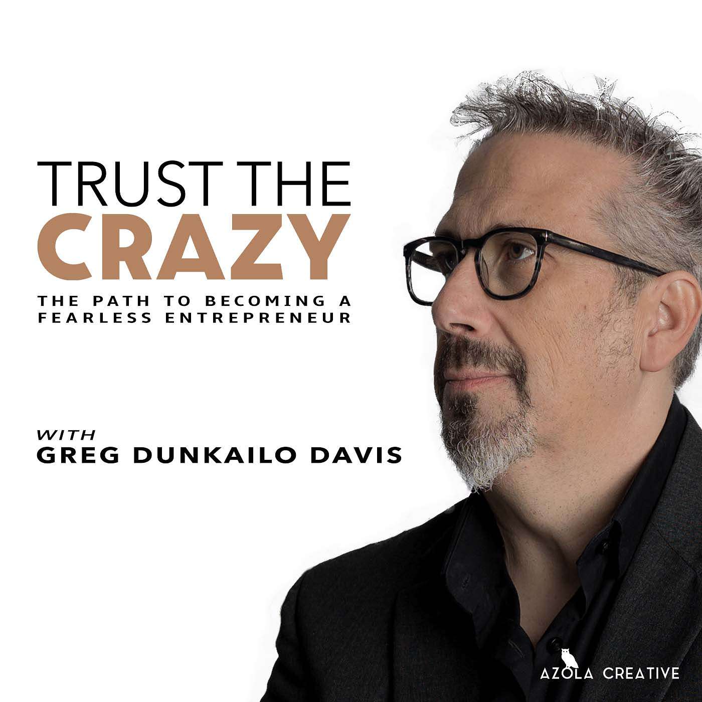 Trust the Crazy