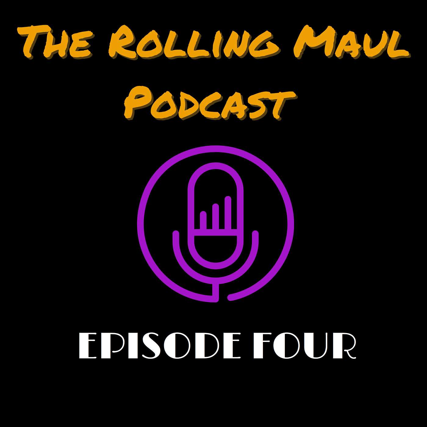 Rolling Maul Podcast Episode Four