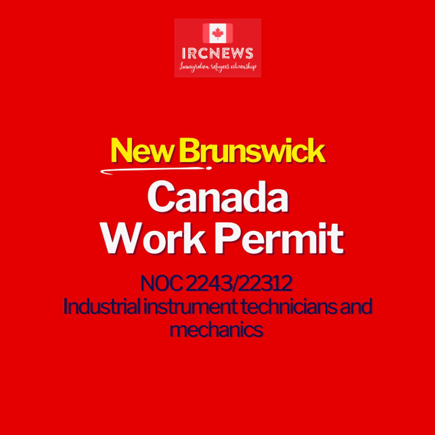 New Brunswick NOC 2243/22312 Industrial instrument technicians and mechanics Work Permits episode artwork