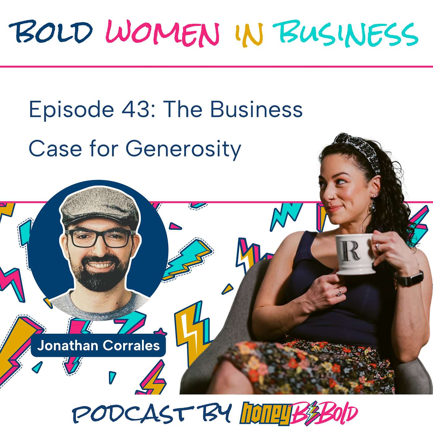 Episode 43: The Business Case for Generosity with Jonathan Corrales Episode 43: The Business Case for Generosity with Jonathan Corrales