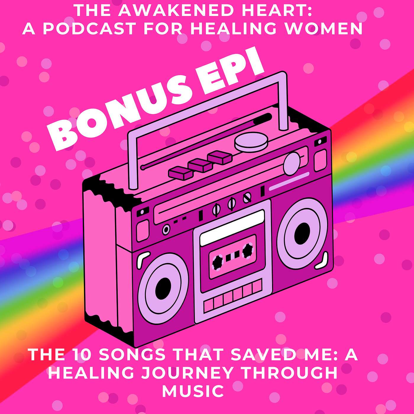 BONUS EPI: The 10 Songs That Saved Me: A Healing Journey Through Music episode artwork