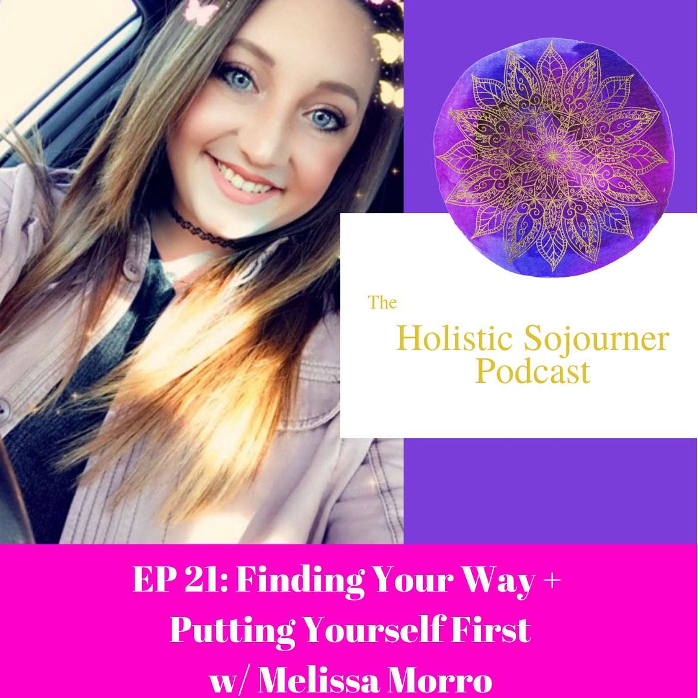 THS EP 21: Finding Your Way+Putting Yourself First with Melissa Morro