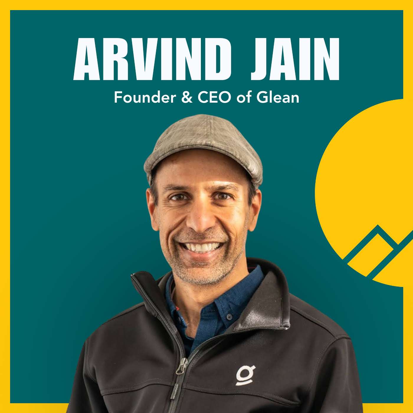 #100 Arvind Jain, Founder of Glean — From Technical Leader to First-Time CEO, the Business Case for Culture and Selling as a Founder’s Superpower