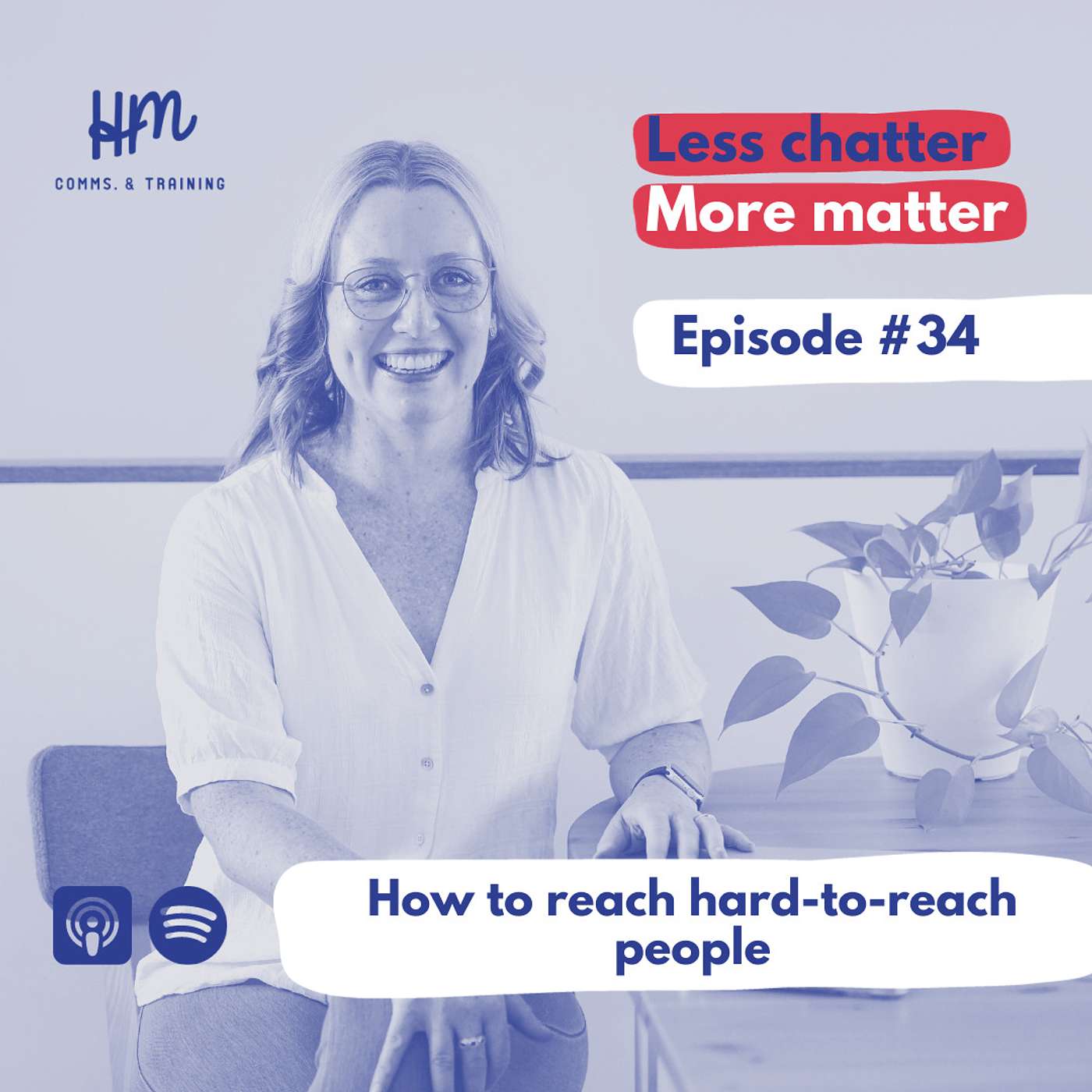 #34 How to reach hard-to-reach people