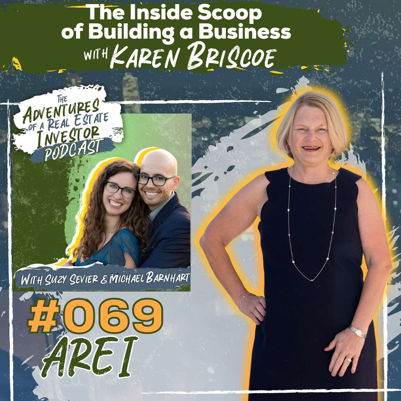 AREI 69: The Inside Scoop of Building a Business with Karen Briscoe