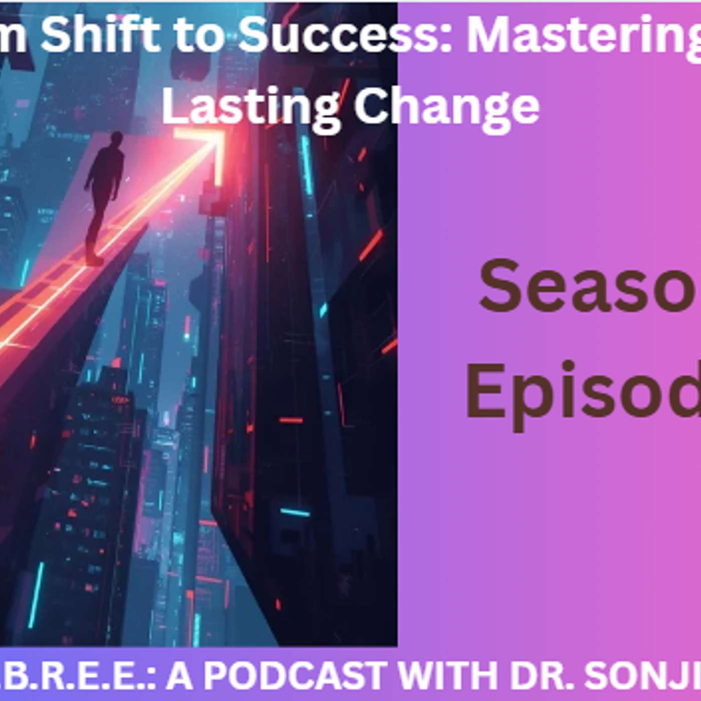 From Shift to Success: Mastering the Art of Lasting Change From Shift to Success: Mastering the Art of Lasting Change