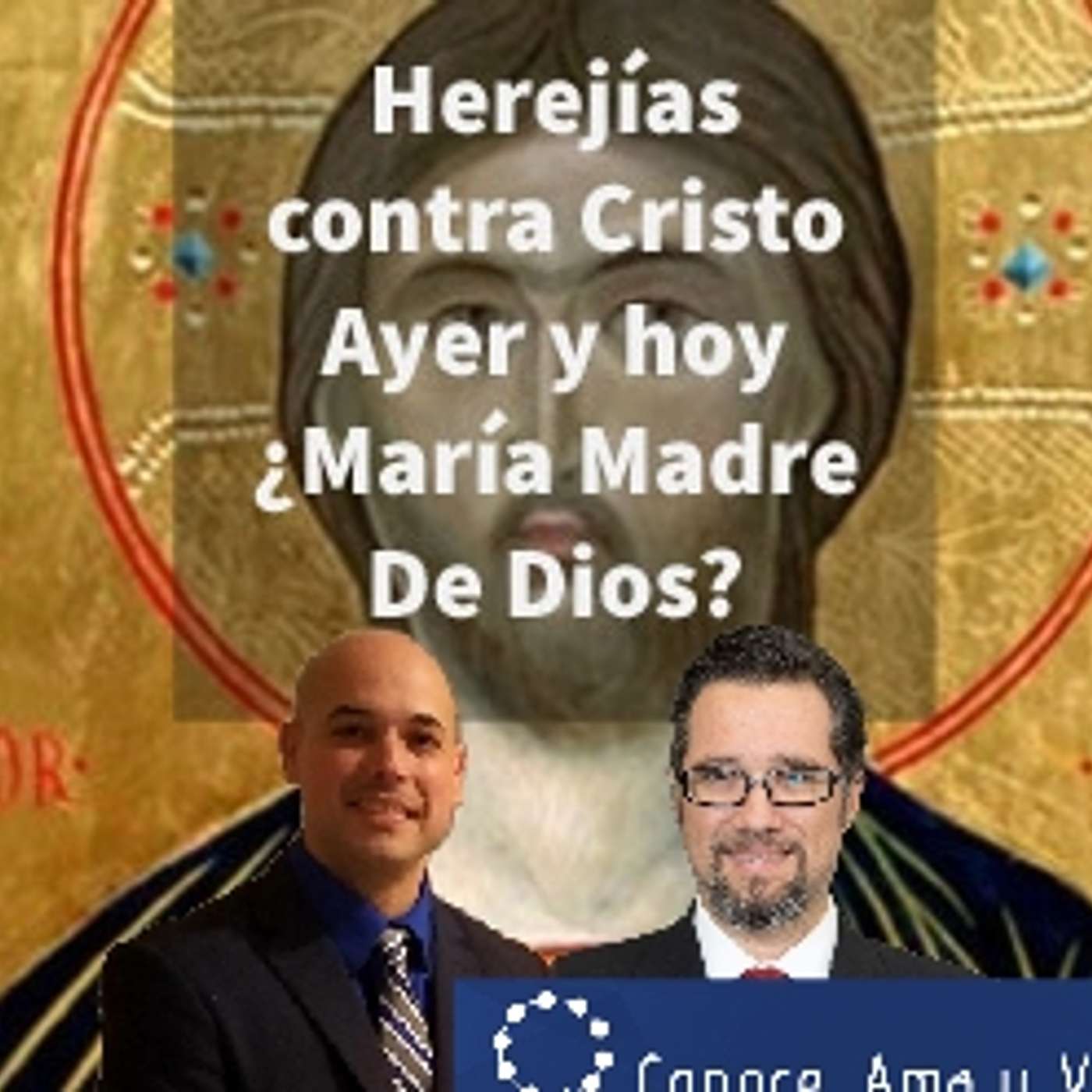 Episodio 322: 😱Herejías y errores contra Cristo ✝¿María Madre de Dios?🙏Teologia Modernista Canonista Carlos Sacasa episode artwork