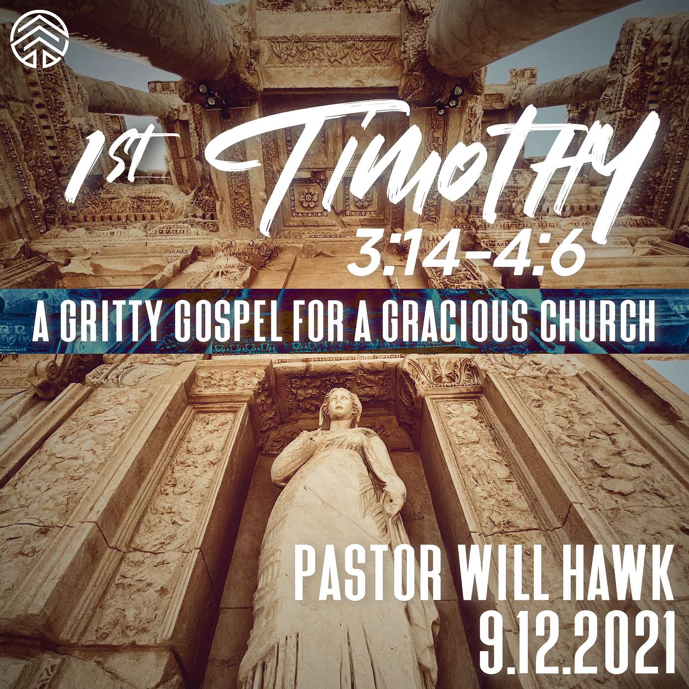 1st Timothy: A Gritty Gospel For A Gracious Church | 1 Timothy 3:14-4:6 | Pastor Will Hawk | September 12, 2021.