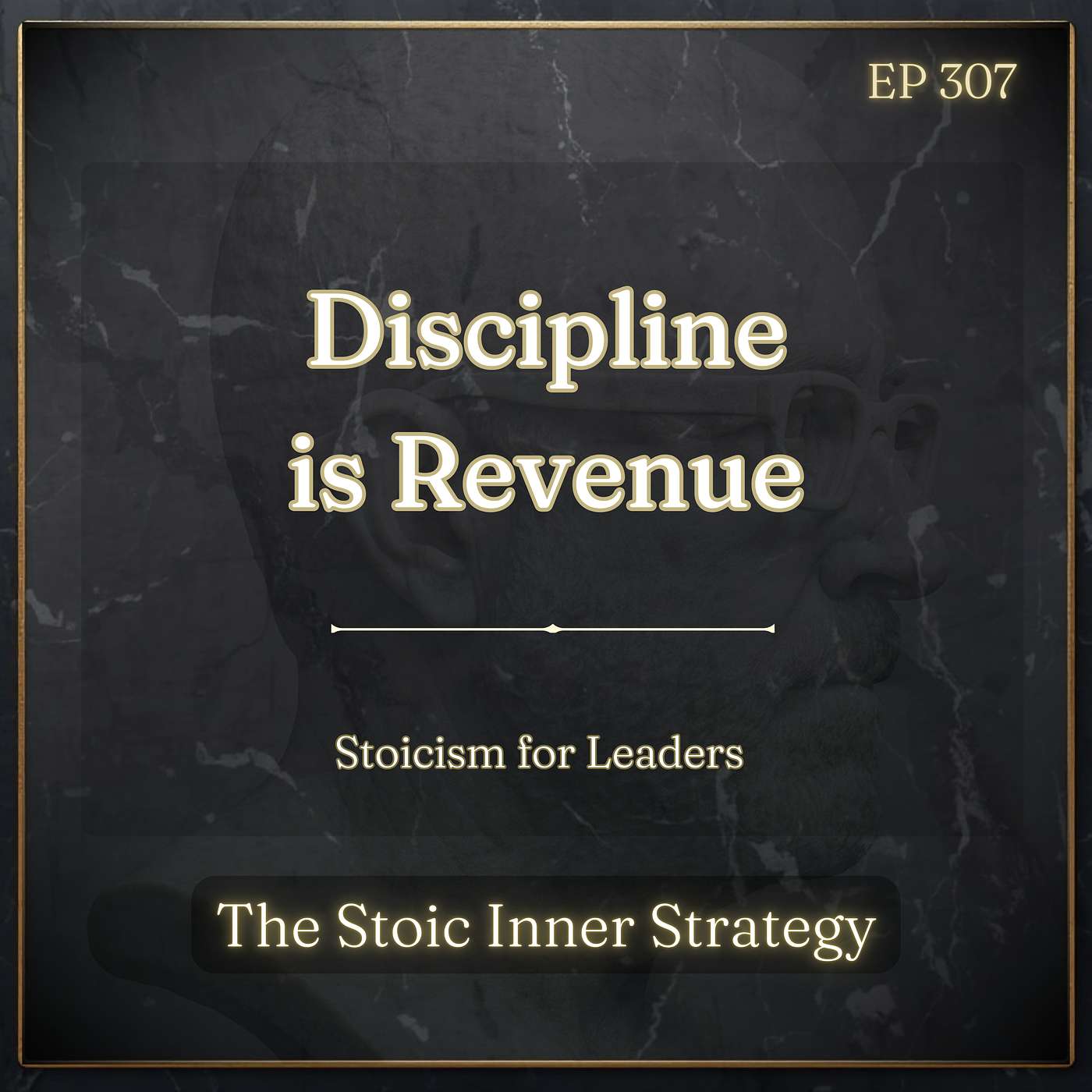 Ep 307 – Discipline Is Revenue episode artwork