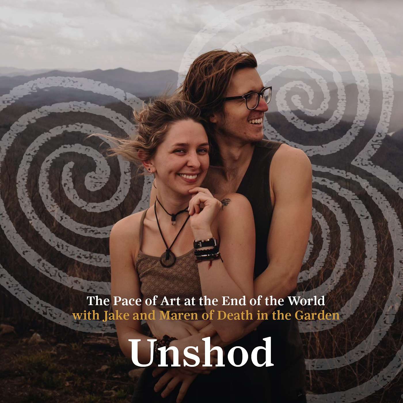 The Pace of Art at the End of the World with Jake and Maren of Death in the Garden