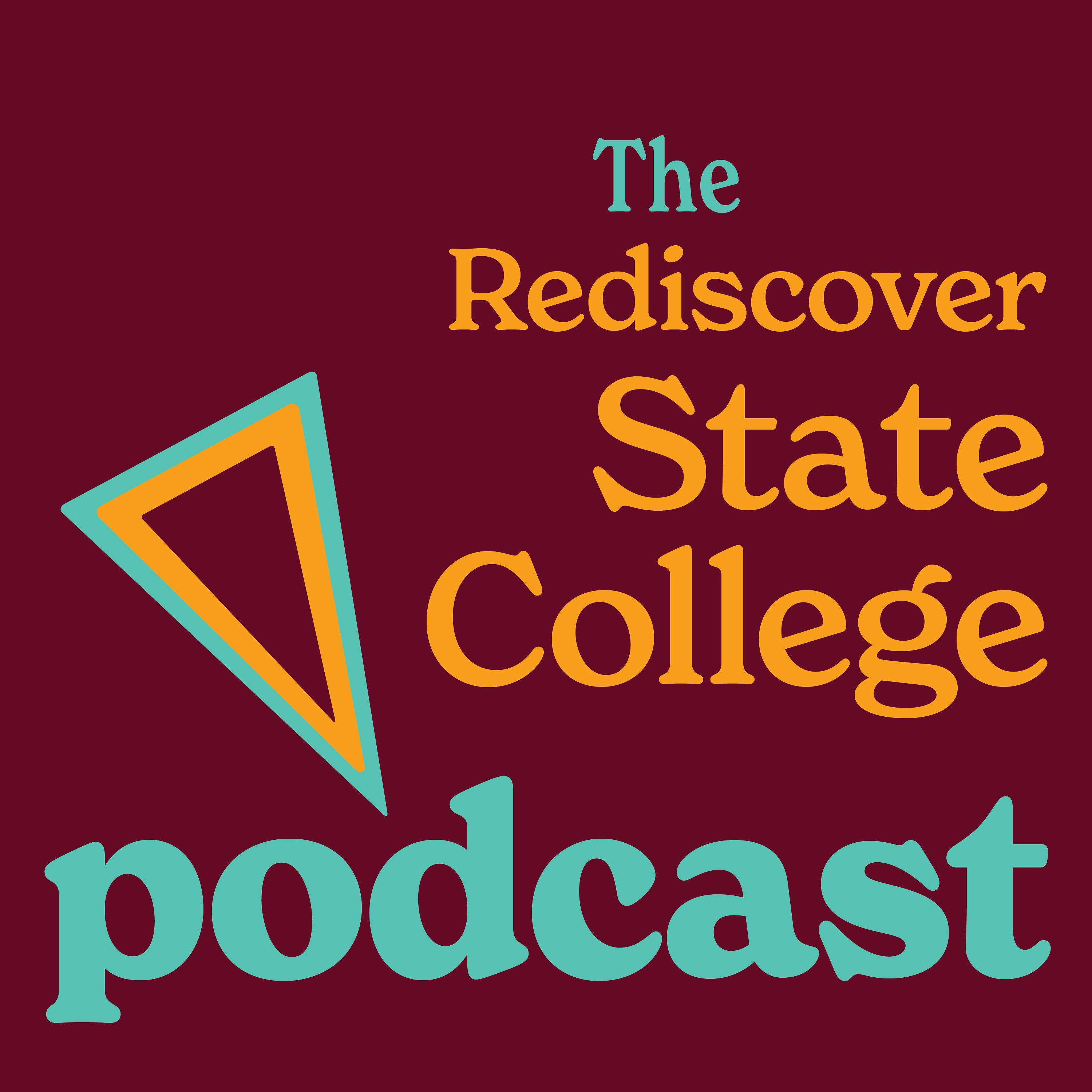The Rediscover State College Podcast