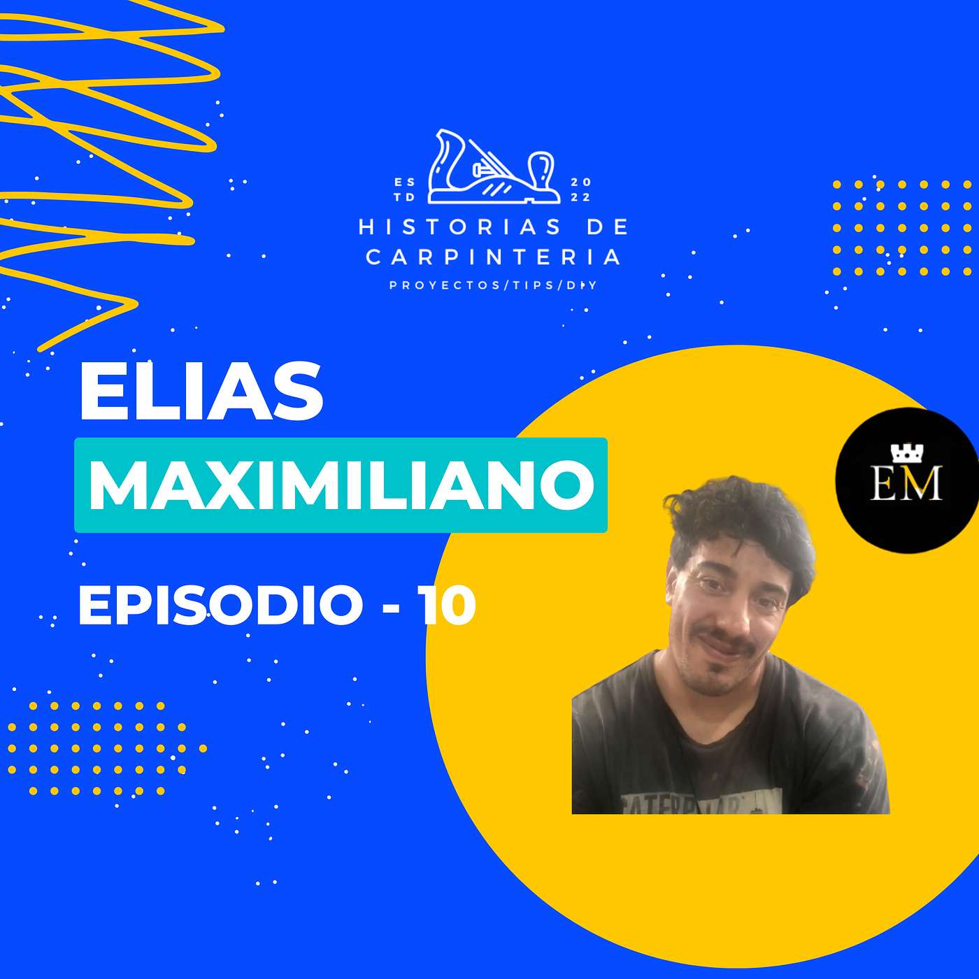 Episodio 10 - Elias Maximiliano