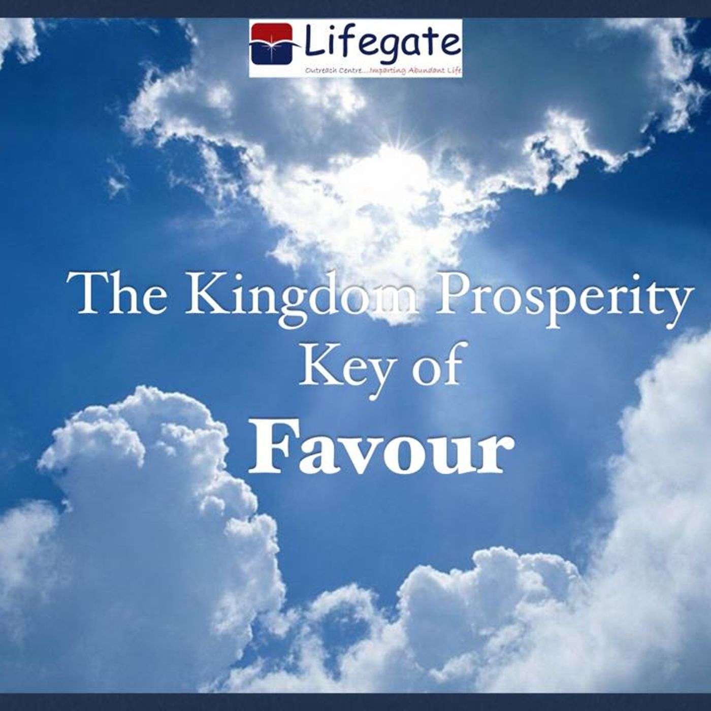 The Kingdom Prosperity Key of Favour - 10.12.17.mp3 episode artwork